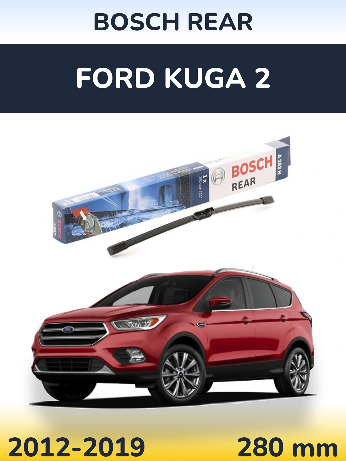 Zadní stěrač BOSCH Rear 280 mm pro Ford Kuga 2 2012-2019