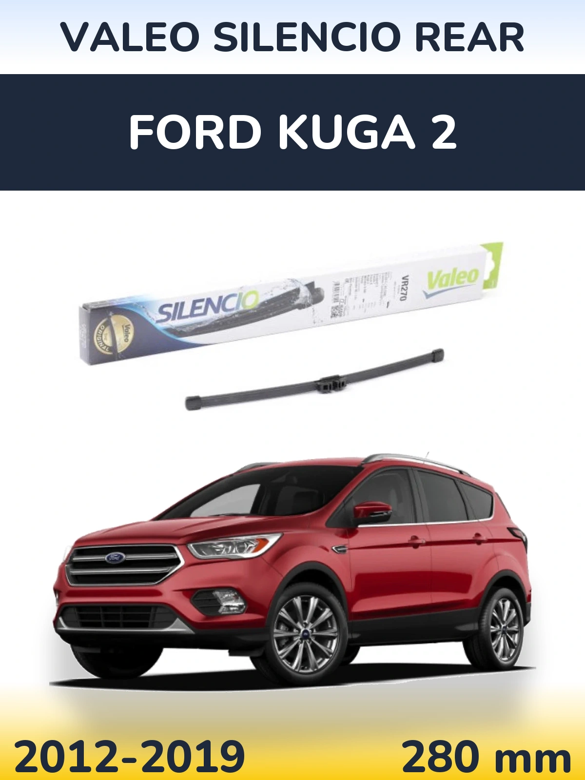 Zadní stěrač Valeo Silencio Rear 280 mm pro Ford Kuga 2 2012-2019
