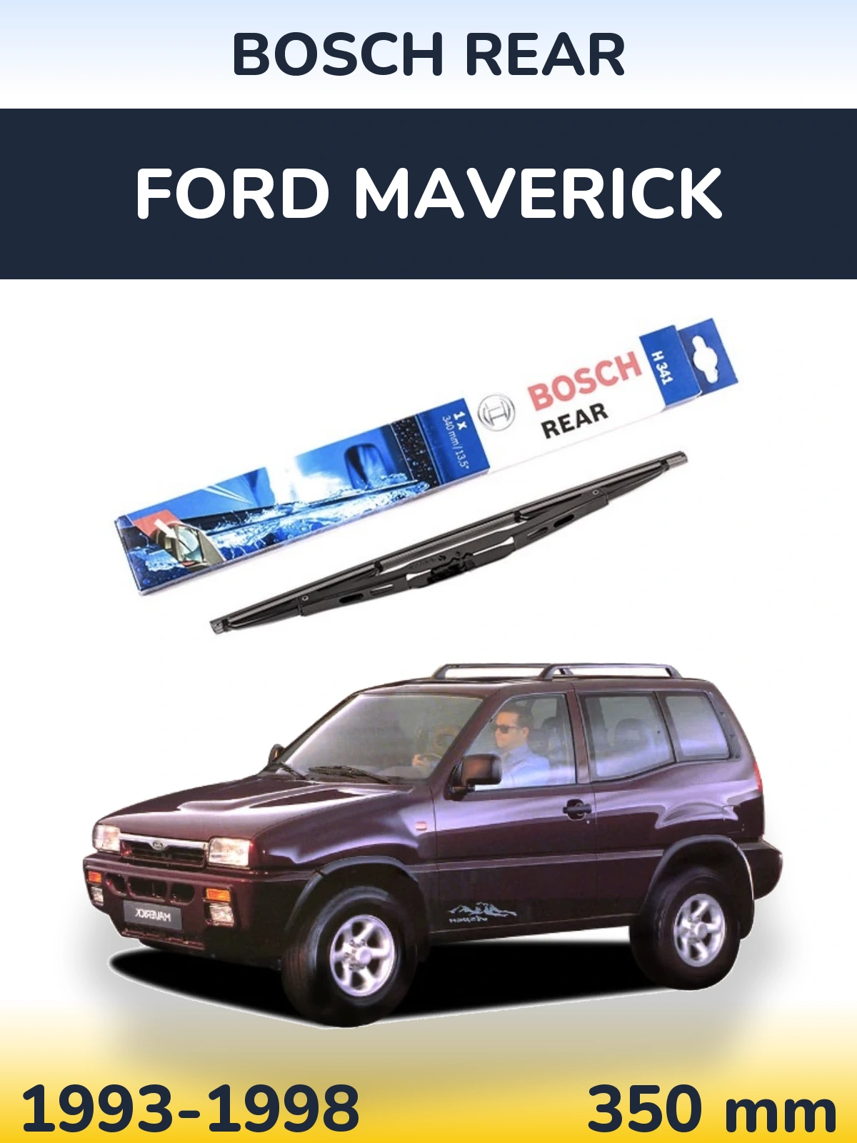Zadní stěrač BOSCH Rear 340 mm pro Ford Maverick 1993-1998