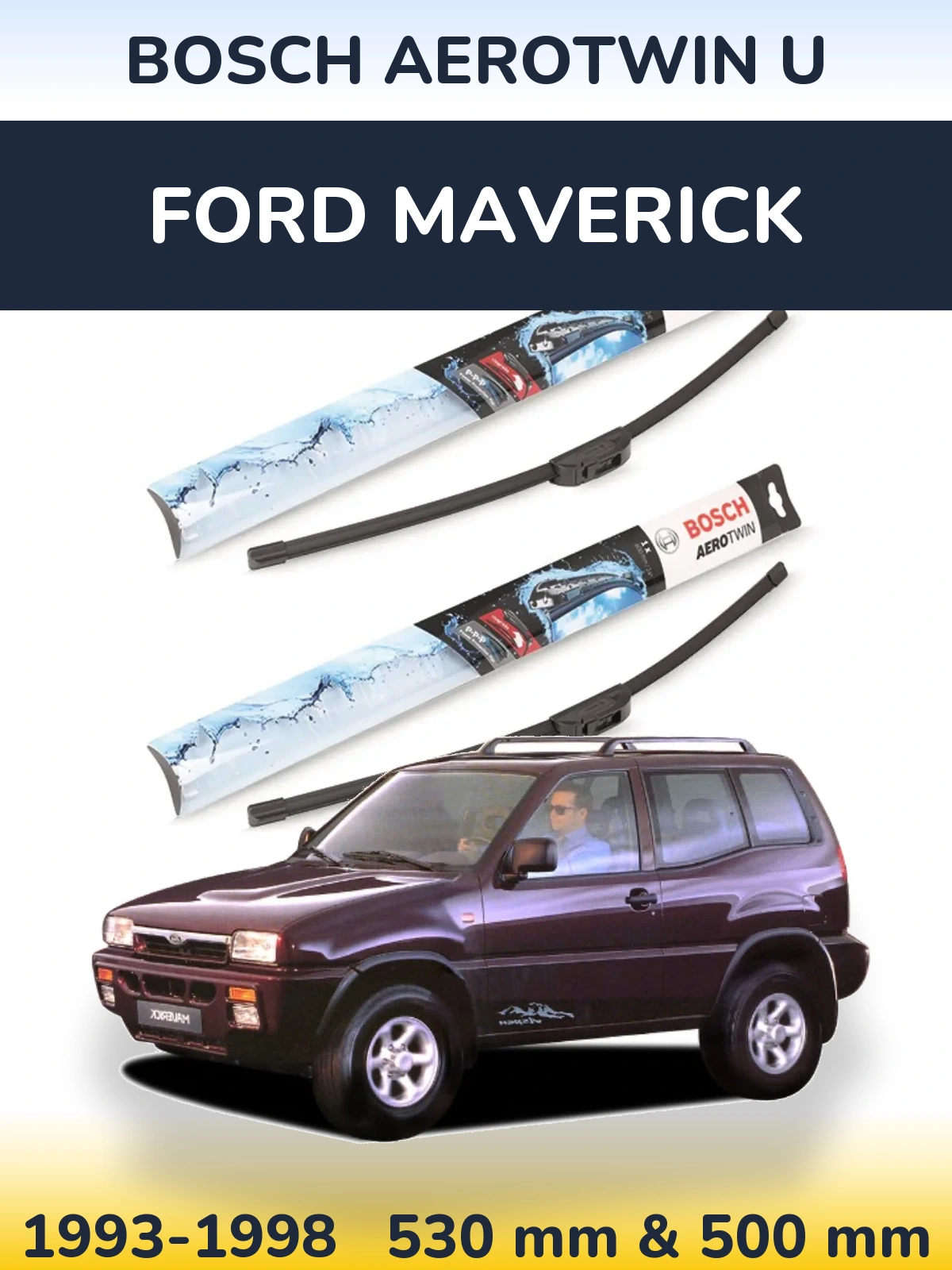 Sada předních stěračů BOSCH AeroTwin U 530 a 500 mm pro Ford Maverick 1993-1998