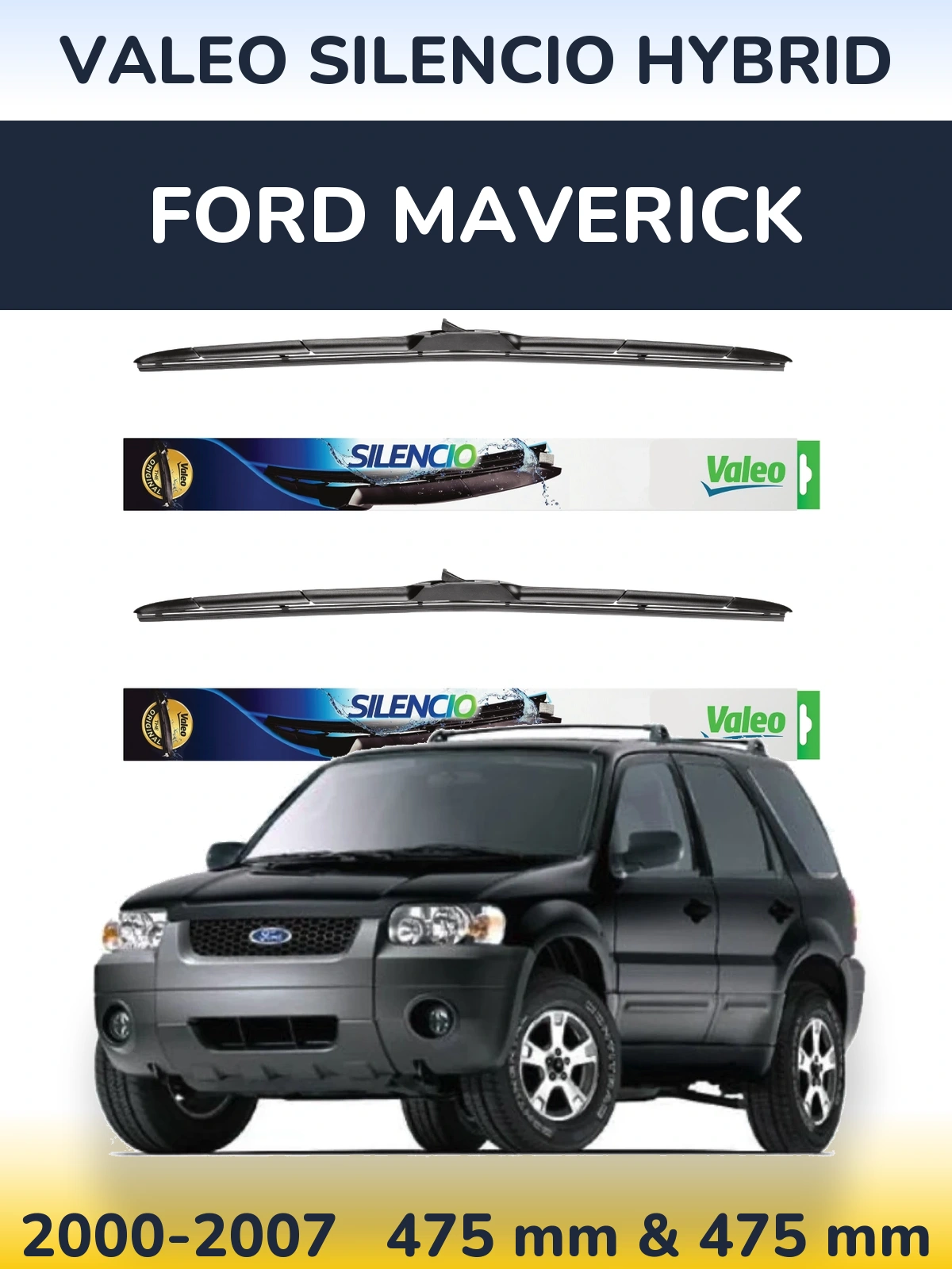 Sada předních stěračů Valeo Silencio Hybrid 475 a 475 mm pro Ford Maverick 2000-2007