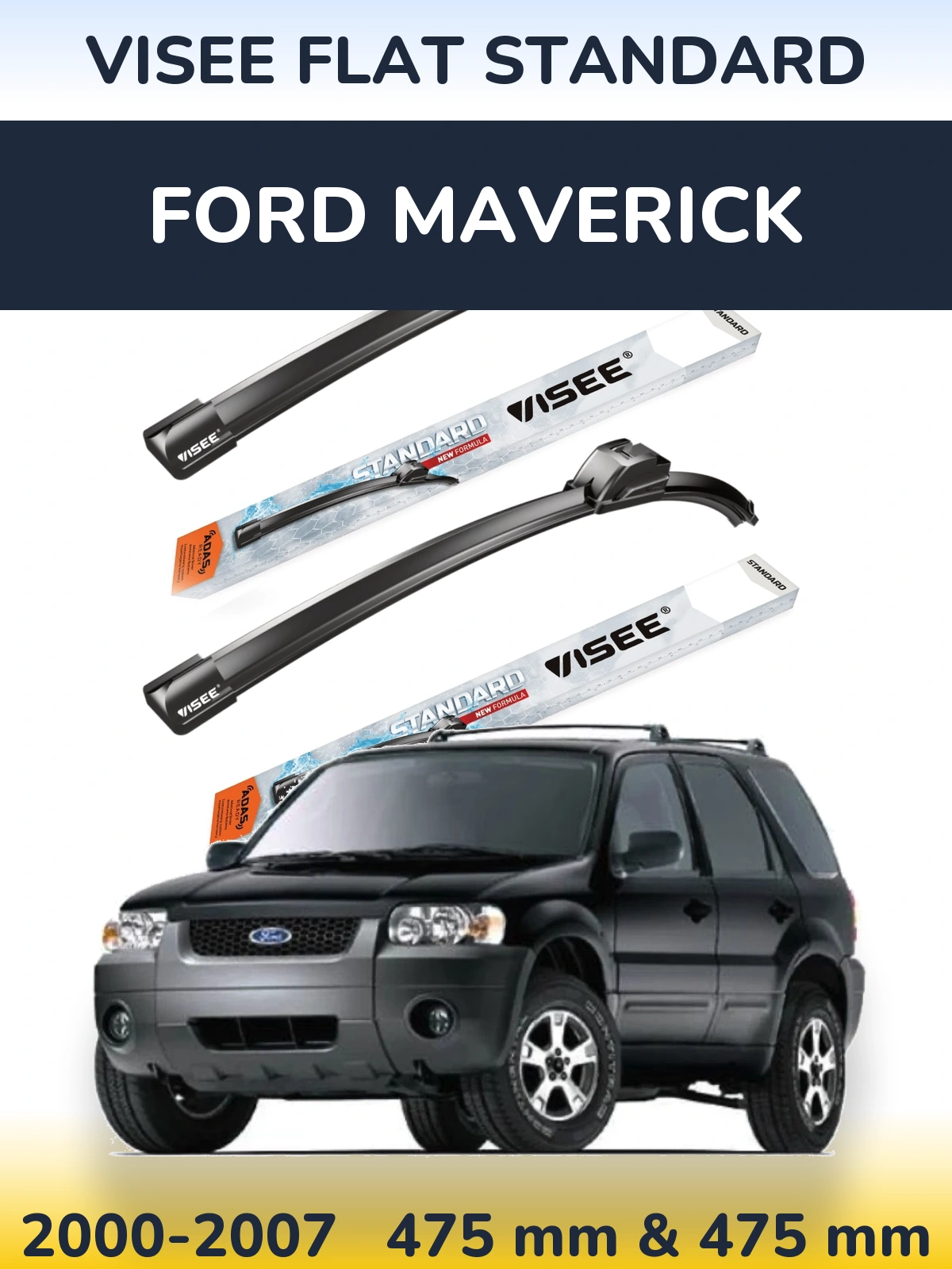 Sada předních stěračů VISEE FLAT STANDARD 475 a 475 mm pro Ford Maverick 2000-2007