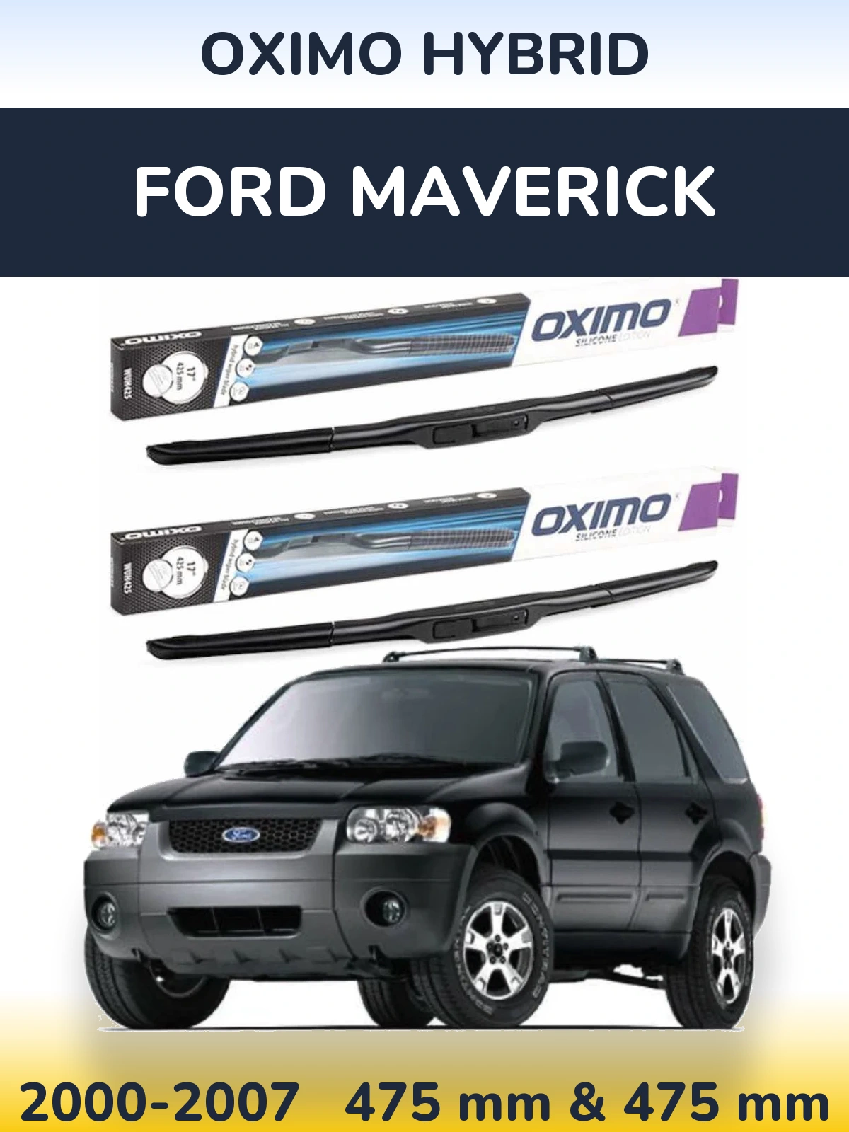 Sada předních stěračů Oximo Hybrid 475 a 475 mm pro Ford Maverick 2000-2007