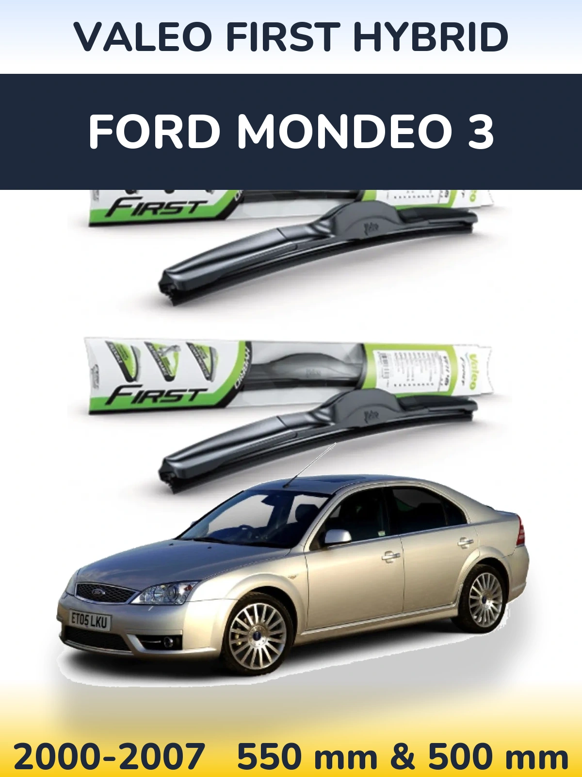 Sada předních stěračů Valeo First Hybrid 550 a 500 mm pro Ford Mondeo 3 2000-2007