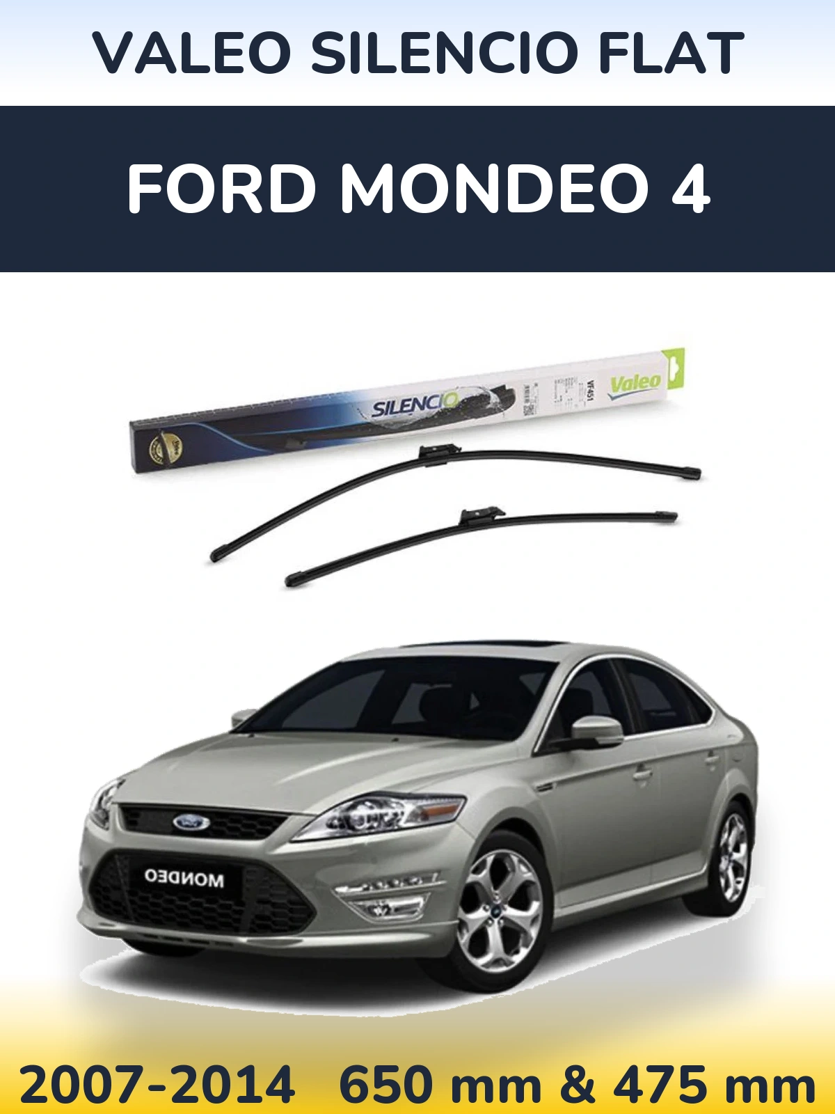 Sada předních stěračů Valeo Silencio Flat 650 a 475 mm pro Ford Mondeo 4 2007-2014