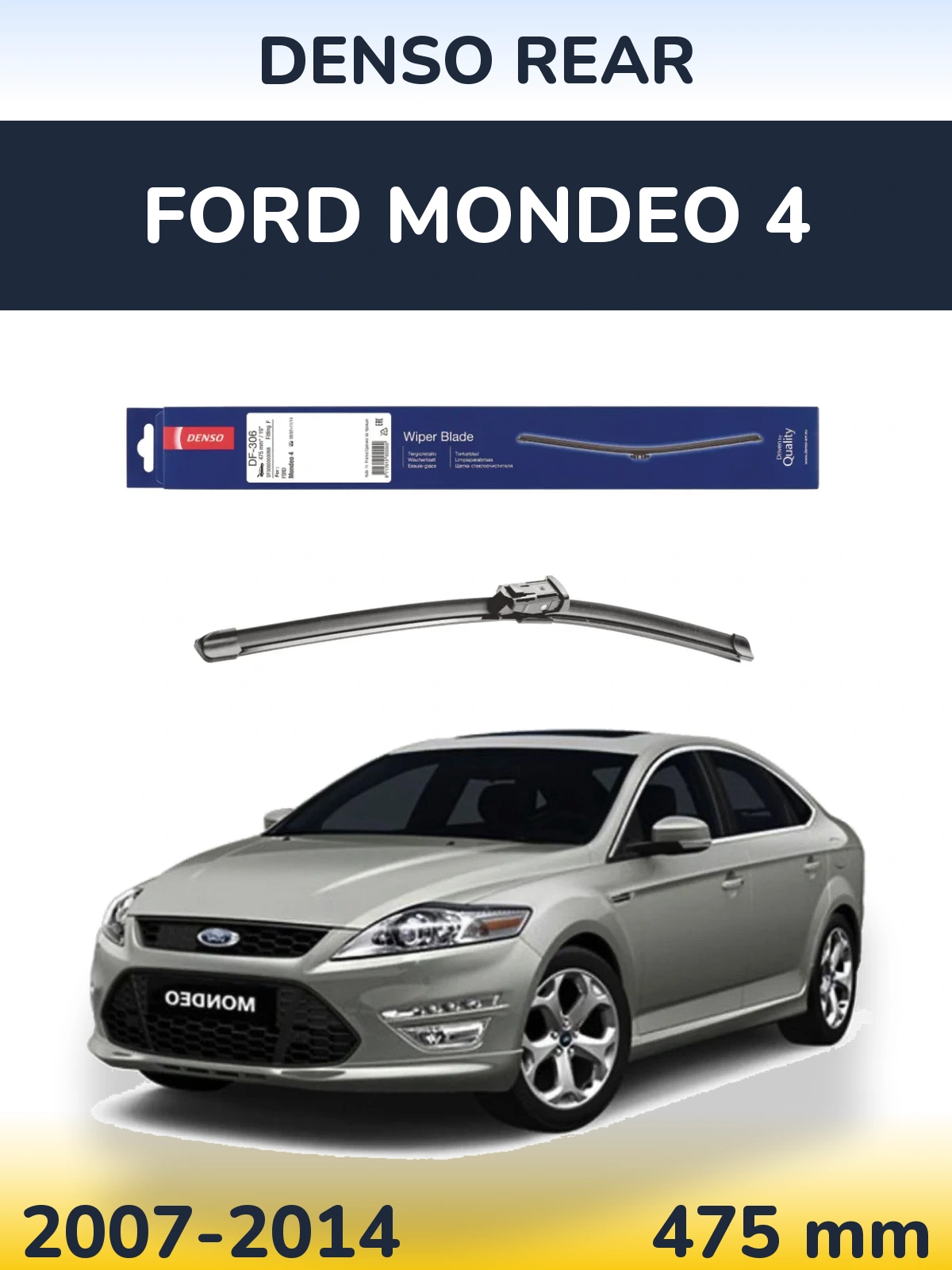 Zadní stěrač Denso Rear 475 mm pro Ford Mondeo 4 2007-2014