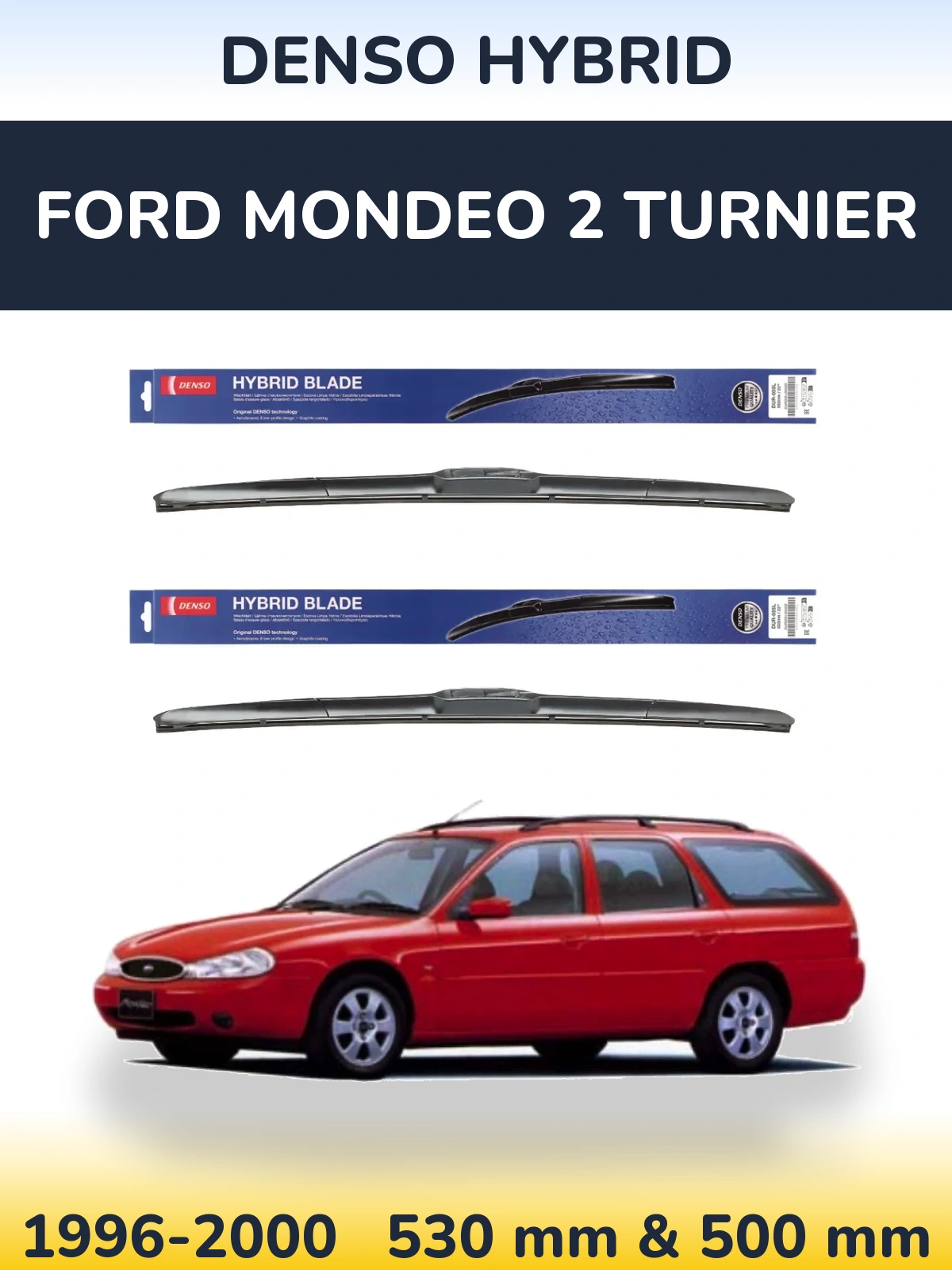 Sada předních stěračů Denso Hybrid 530 a 500 mm pro Ford Mondeo 2 Turnier 1996-2000