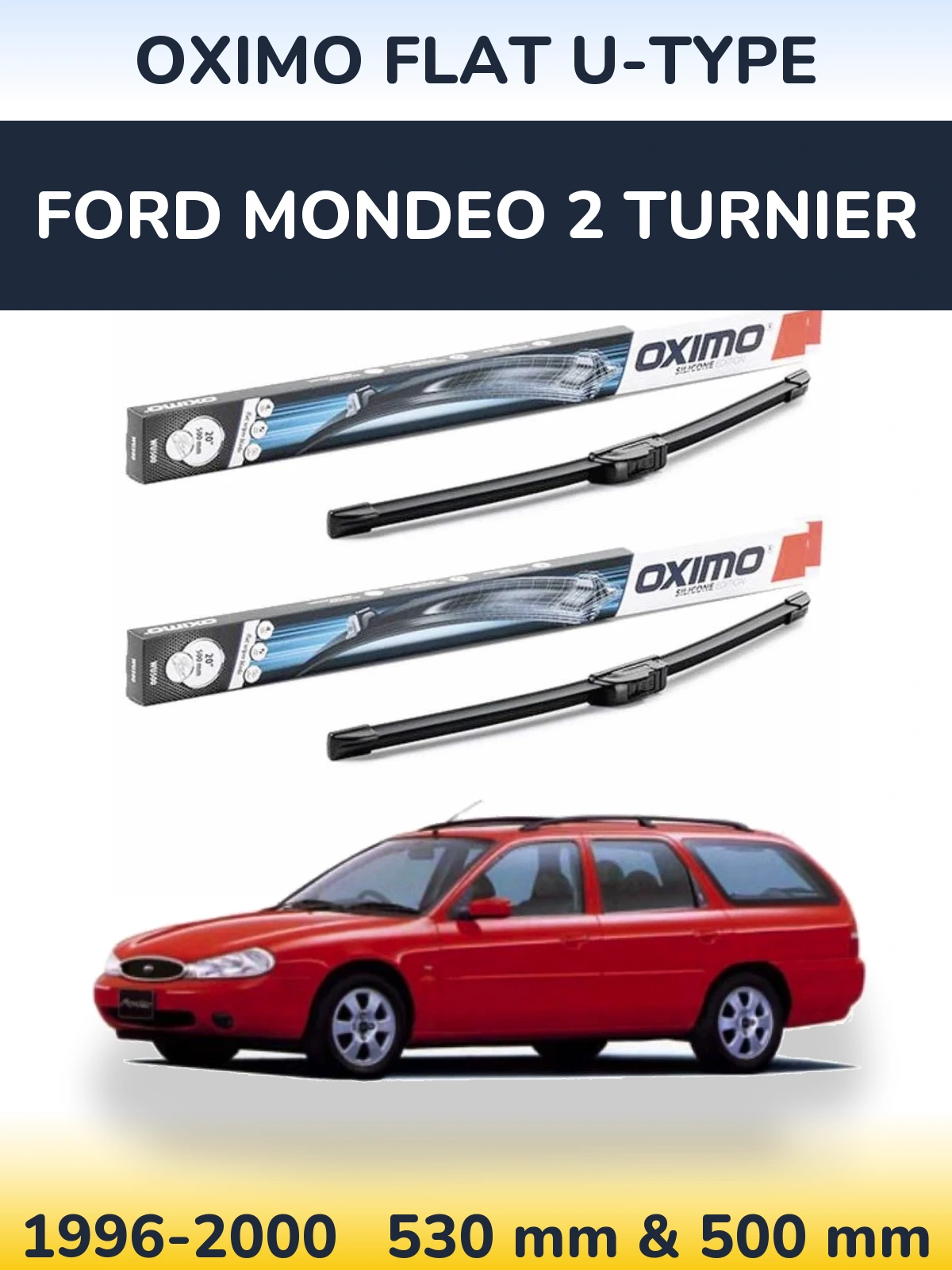 Sada předních stěračů Oximo Flat U-type 530 a 500 mm pro Ford Mondeo 2 Turnier 1996-2000