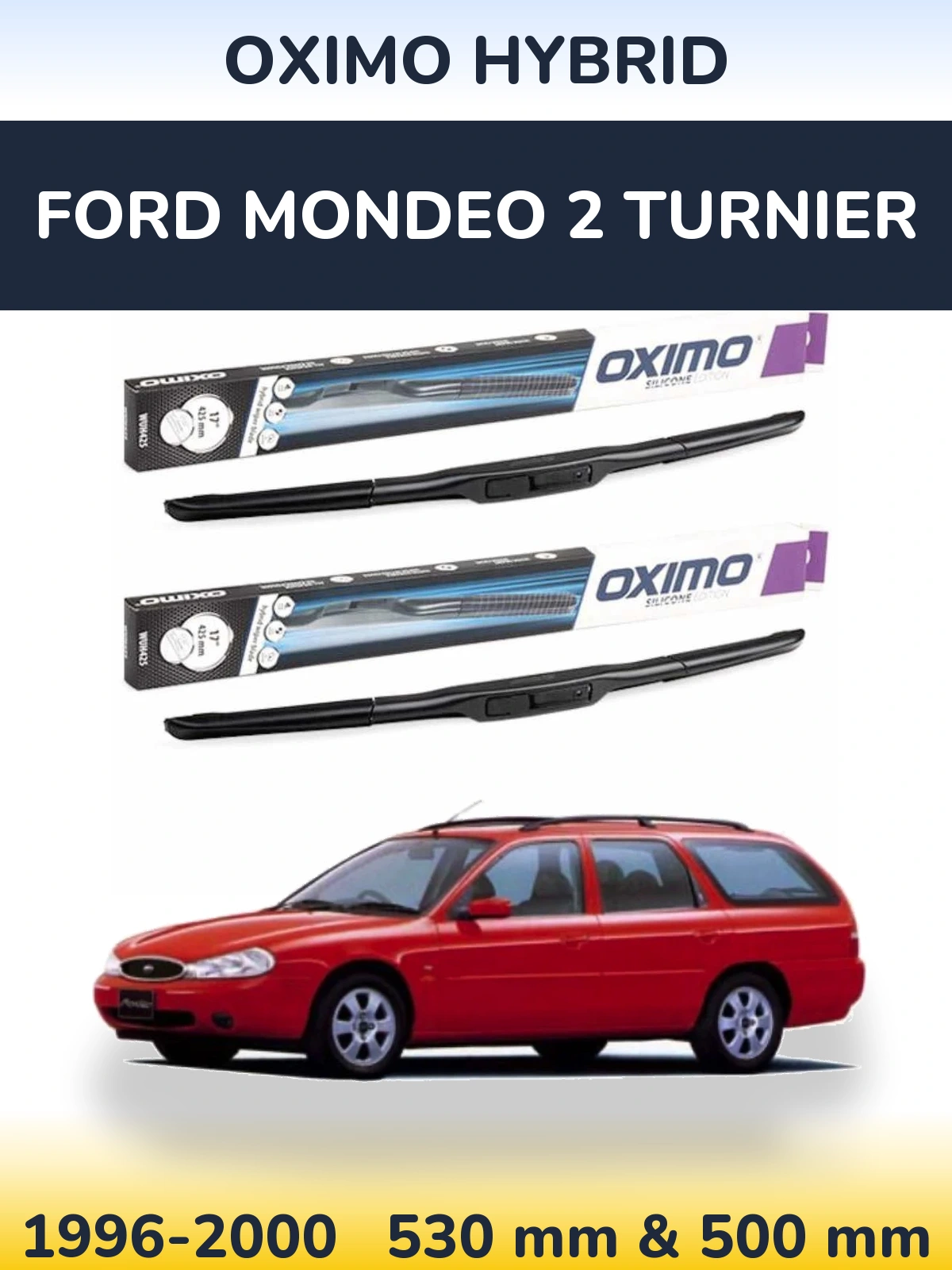 Sada předních stěračů Oximo Hybrid 530 a 500 mm pro Ford Mondeo 2 Turnier 1996-2000