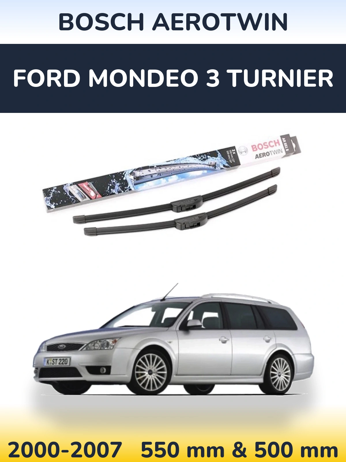 Sada předních stěračů BOSCH AeroTwin 550 a 500 mm pro Ford Mondeo 3 Turnier 2000-2007