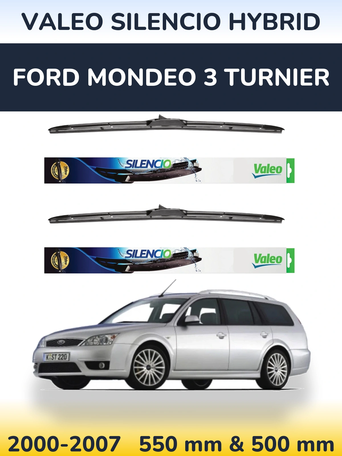 Sada předních stěračů Valeo Silencio Hybrid 550 a 500 mm pro Ford Mondeo 3 Turnier 2000-2007