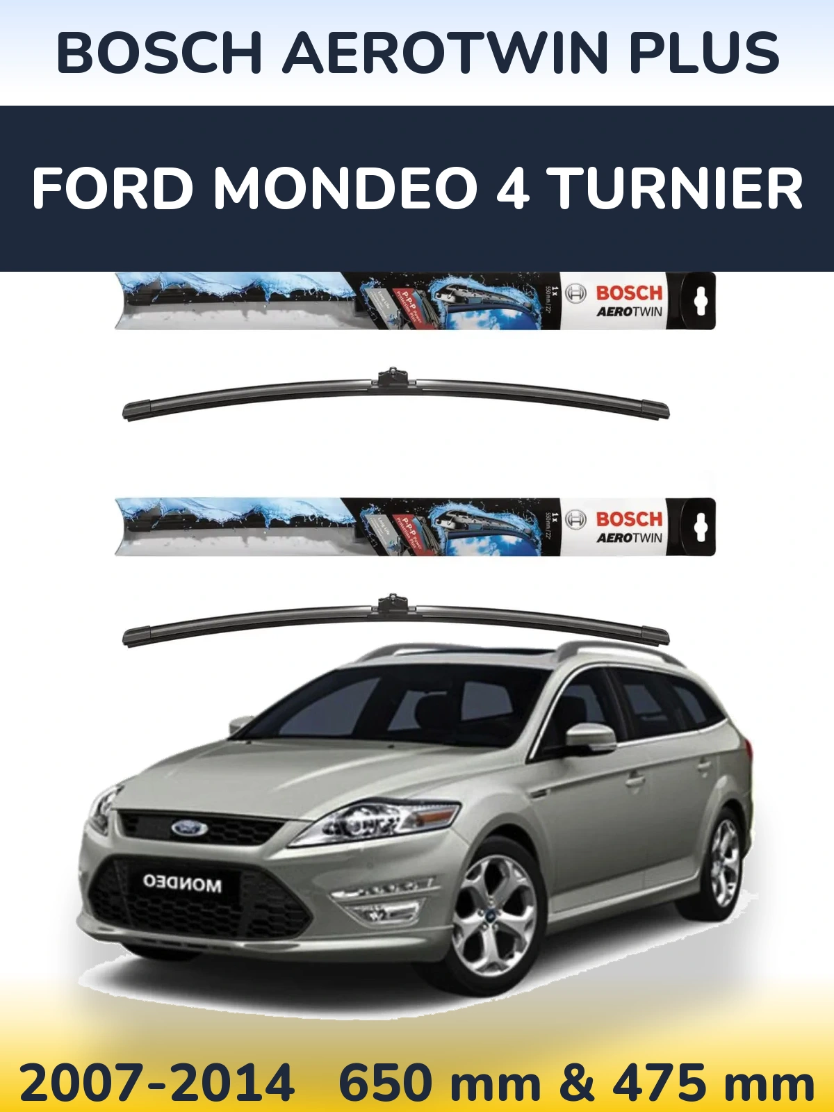 Комплект передніх щіток BOSCH AeroTwin Plus 650 & 475 мм для Ford Mondeo 4 Turnier 2007-2014