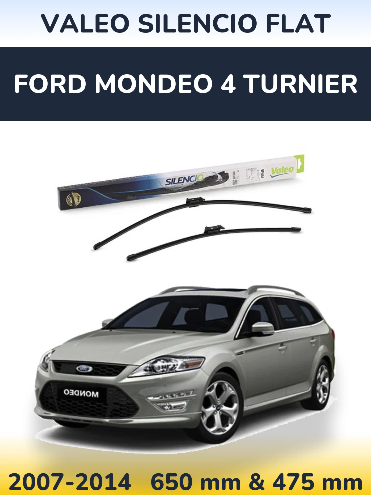 Sada předních stěračů Valeo Silencio Flat 650 a 475 mm pro Ford Mondeo 4 Turnier 2007-2014