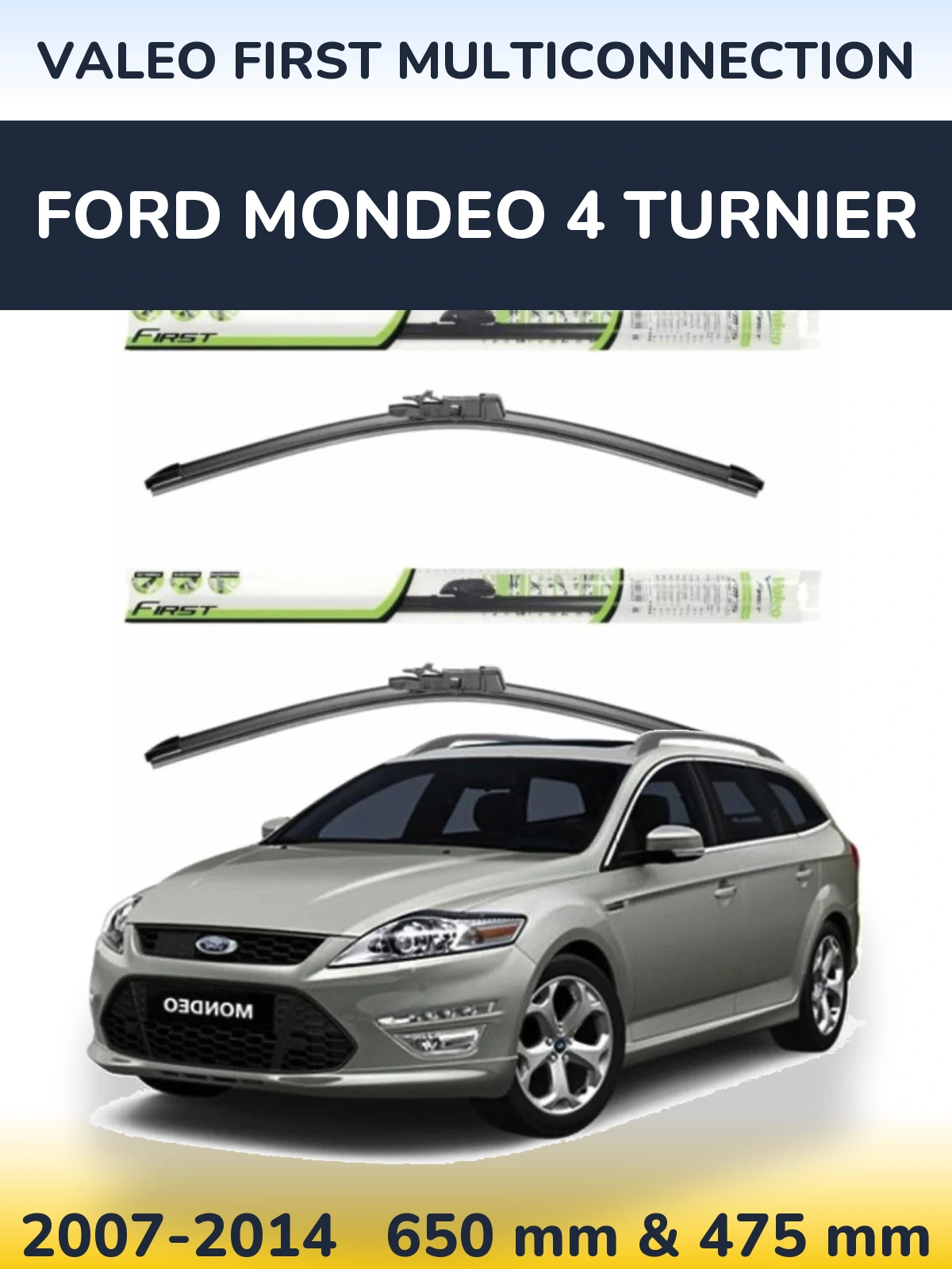 Sada předních stěračů Valeo First MultiConnection 650 a 475 mm pro Ford Mondeo 4 Turnier 2007-2014