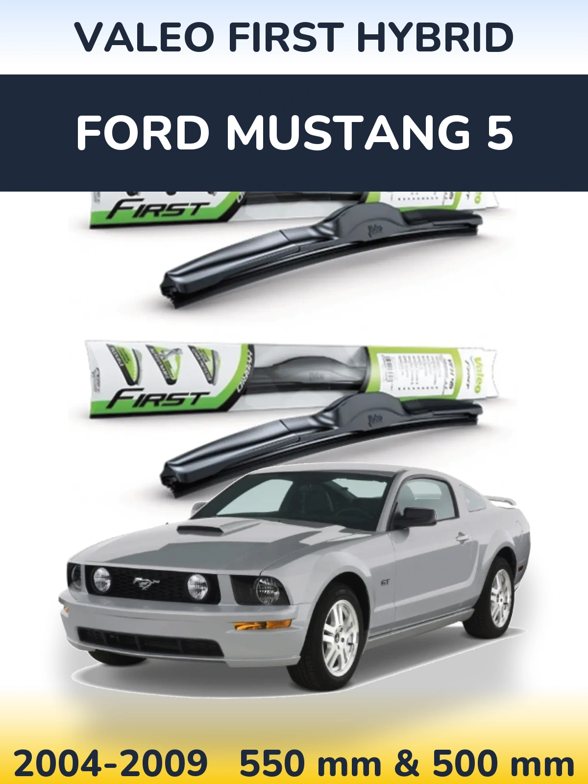 Sada předních stěračů Valeo First Hybrid 550 a 500 mm pro Ford Mustang 5 2004-2009