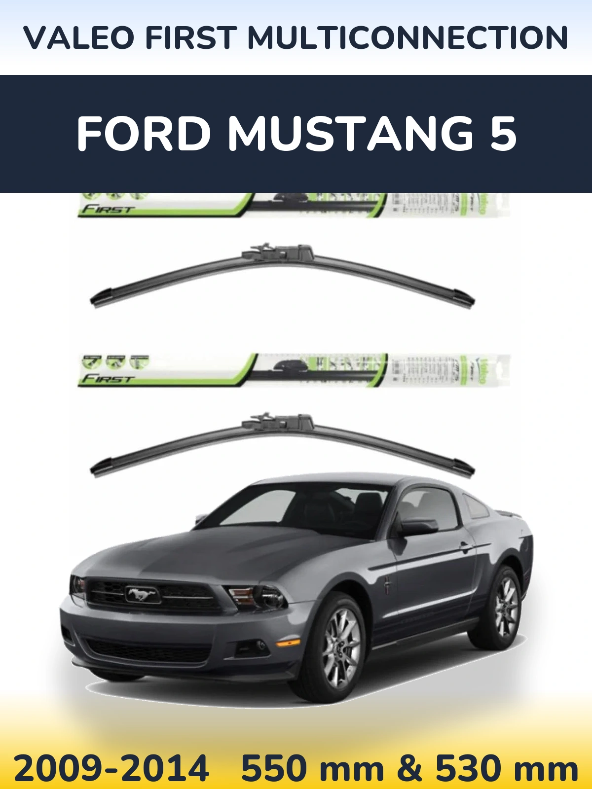 Sada předních stěračů Valeo First MultiConnection 550 a 530 mm pro Ford Mustang 5 2009-2014