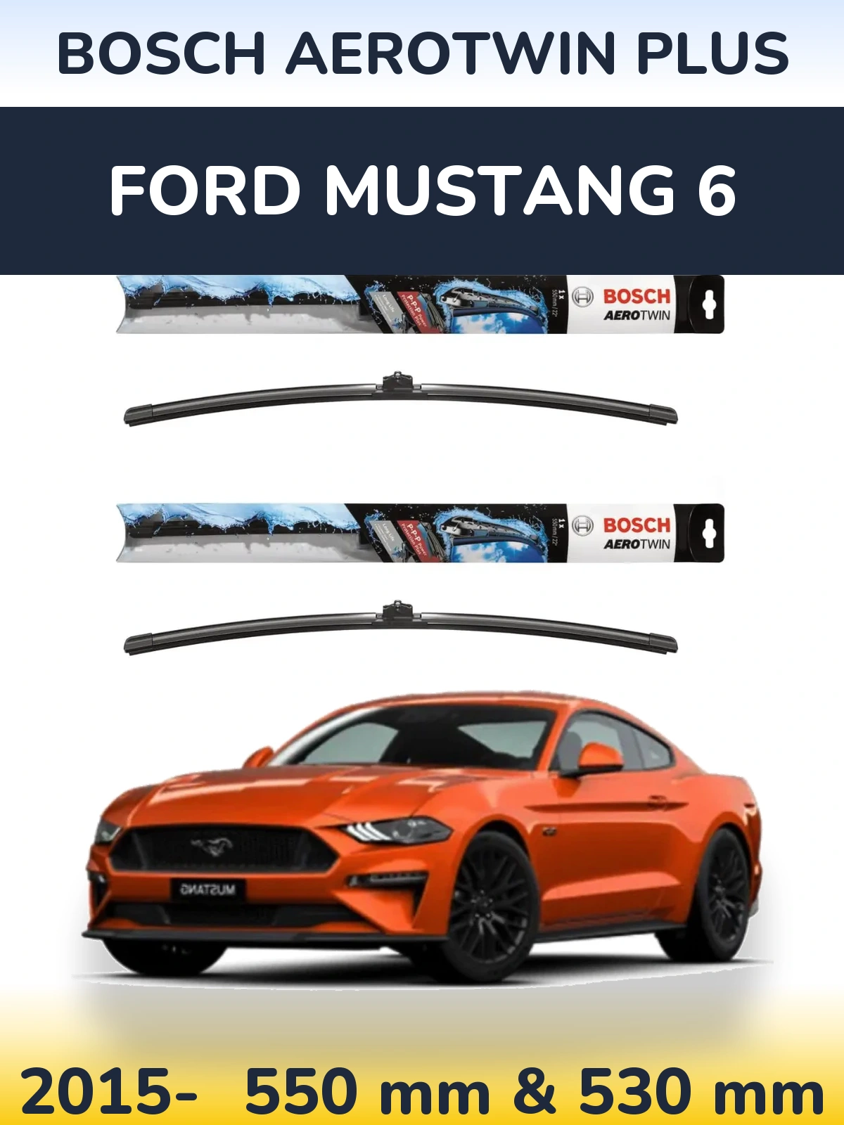 Sada předních stěračů BOSCH AeroTwin Plus 550 a 530 mm pro Ford Mustang 6 2015-2026