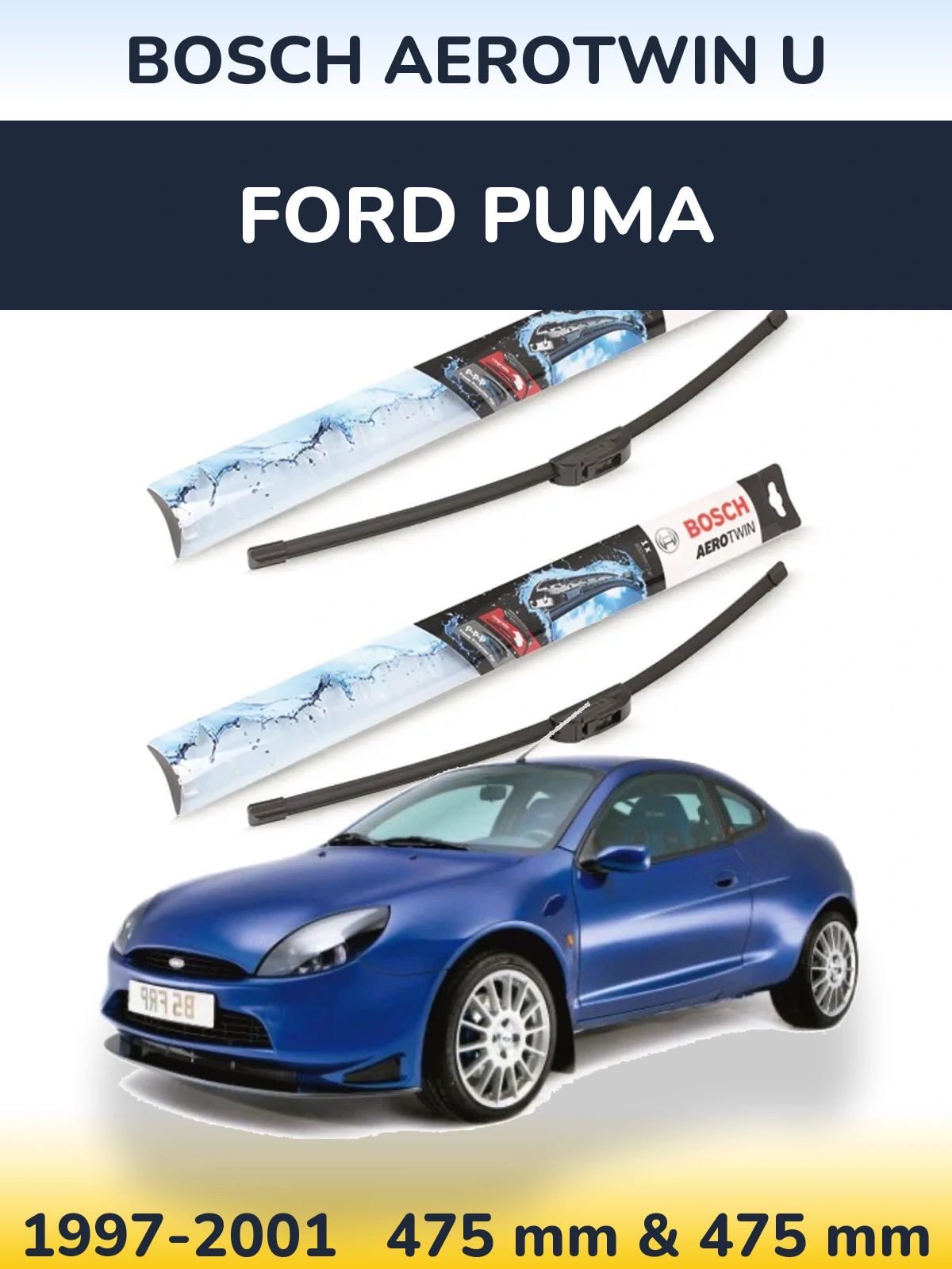 Sada předních stěračů BOSCH AeroTwin U 475 a 475 mm pro Ford Puma 1997-2001