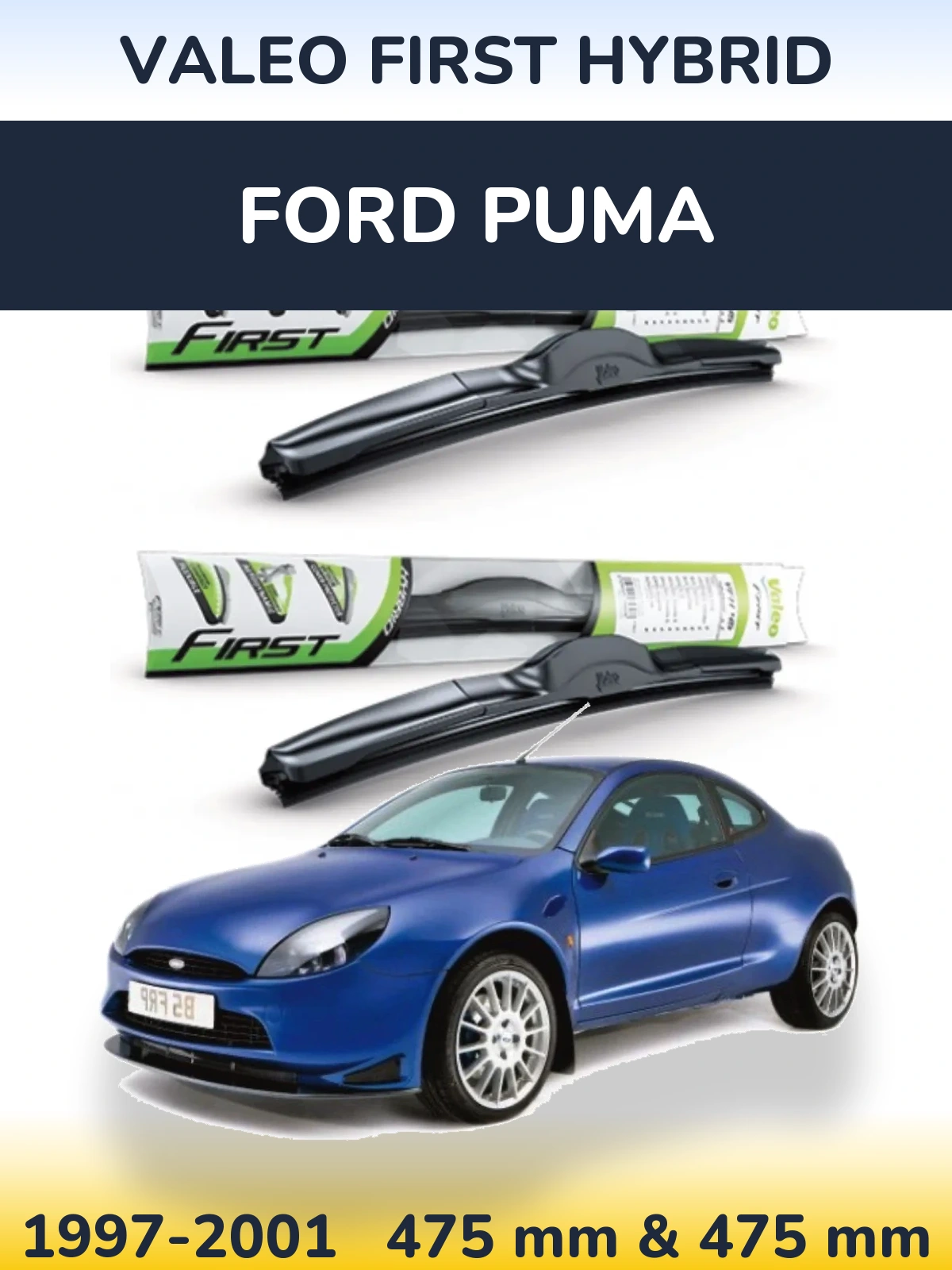 Sada předních stěračů Valeo First Hybrid 475 a 475 mm pro Ford Puma 1997-2001