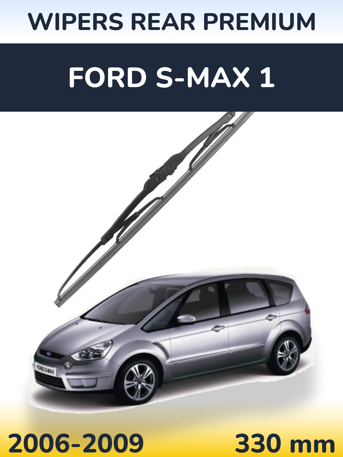 Zadní stěrač WIPERS REAR PREMIUM 330 mm pro Ford S-MAX 1 2006-2009