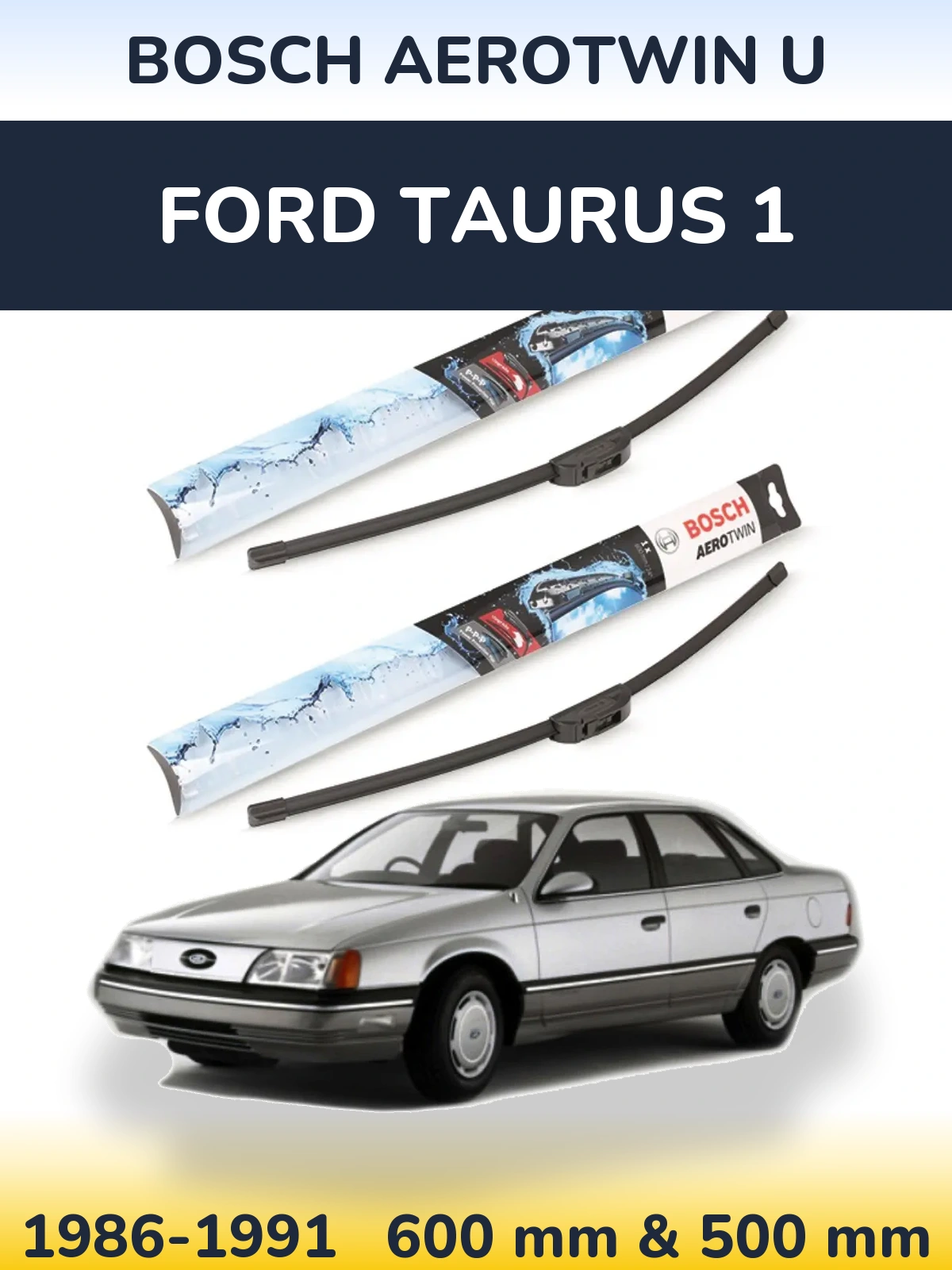 Sada předních stěračů BOSCH AeroTwin U 600 a 500 mm pro Ford Taurus 1 1986-1991