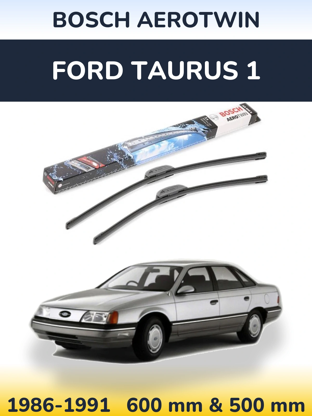 Sada předních stěračů BOSCH AeroTwin 600 a 500 mm pro Ford Taurus 1 1986-1991