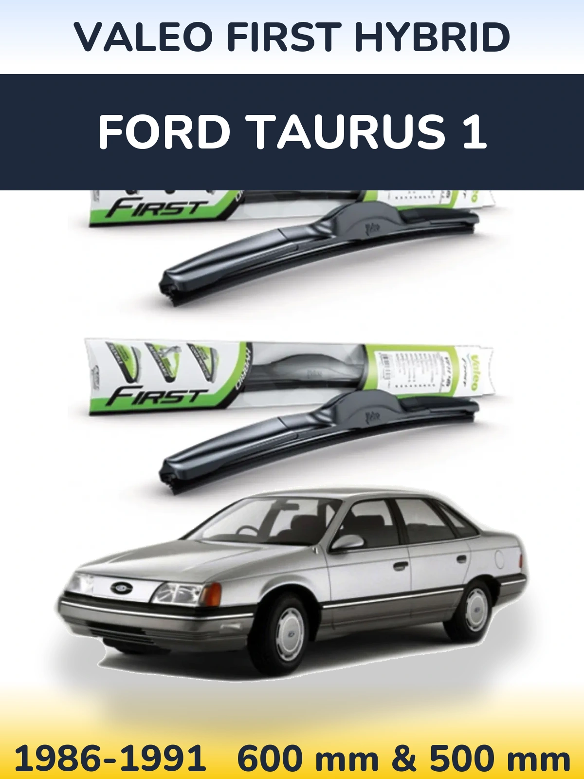 Sada předních stěračů Valeo First Hybrid 600 a 500 mm pro Ford Taurus 1 1986-1991