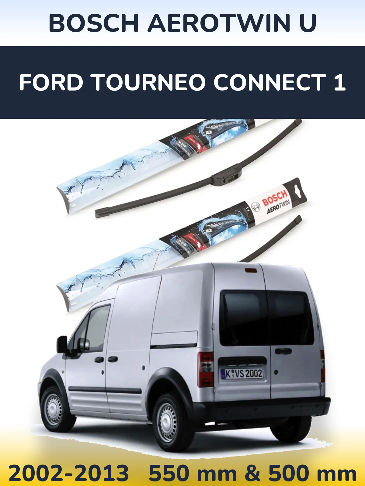 Sada předních stěračů BOSCH AeroTwin U 550 a 500 mm pro Ford Tourneo Connect 1 2002-2013
