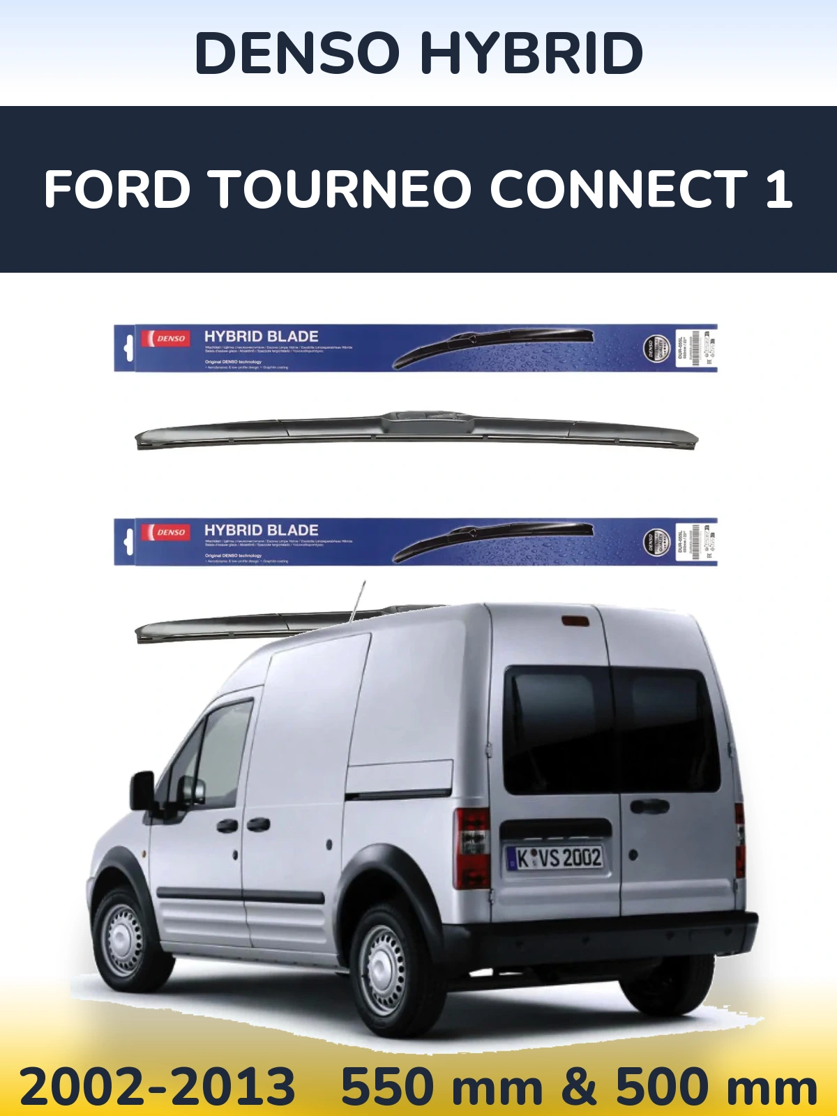 Комплект передніх щіток Denso Hybrid 550 & 500 мм для Ford Tourneo Connect 1 2002-2013
