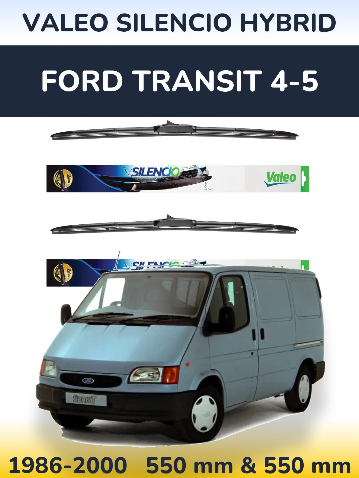 Sada předních stěračů Valeo Silencio Hybrid 550 a 550 mm pro Ford Transit 4-5 1986-2000