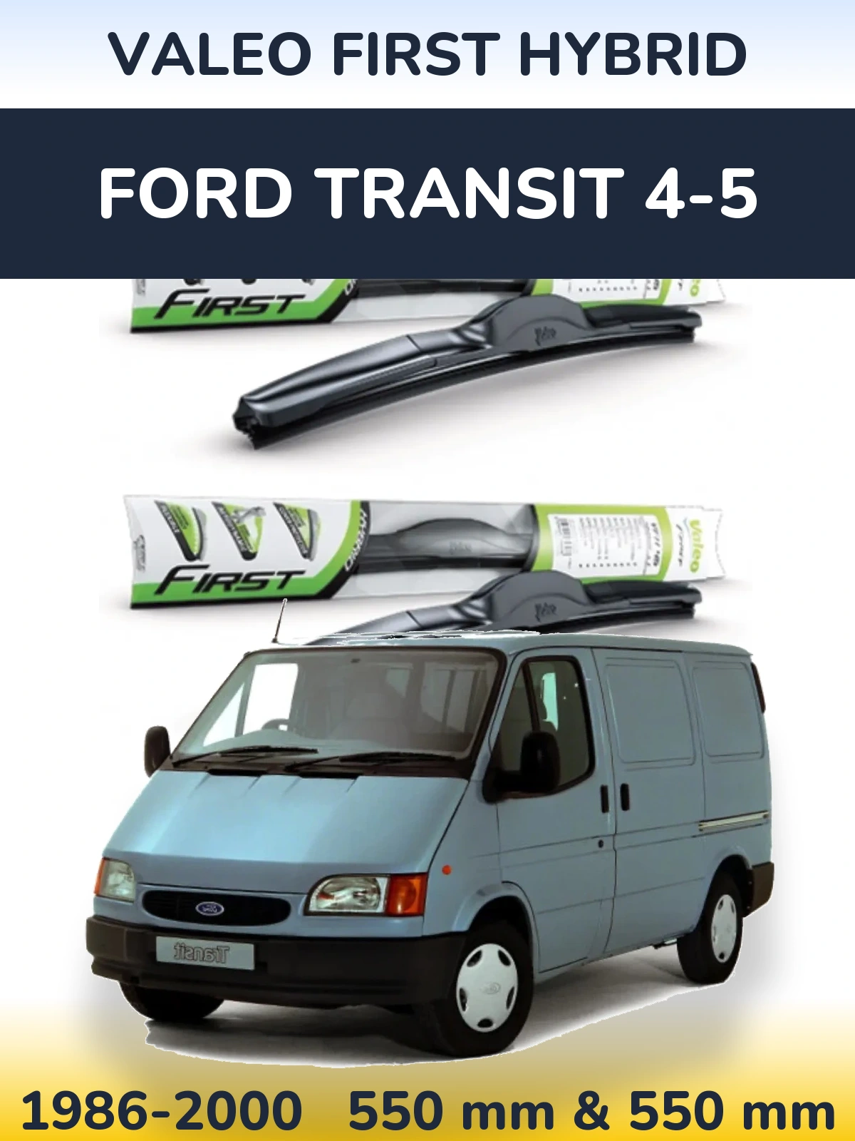 Sada předních stěračů Valeo First Hybrid 550 a 550 mm pro Ford Transit 4-5 1986-2000