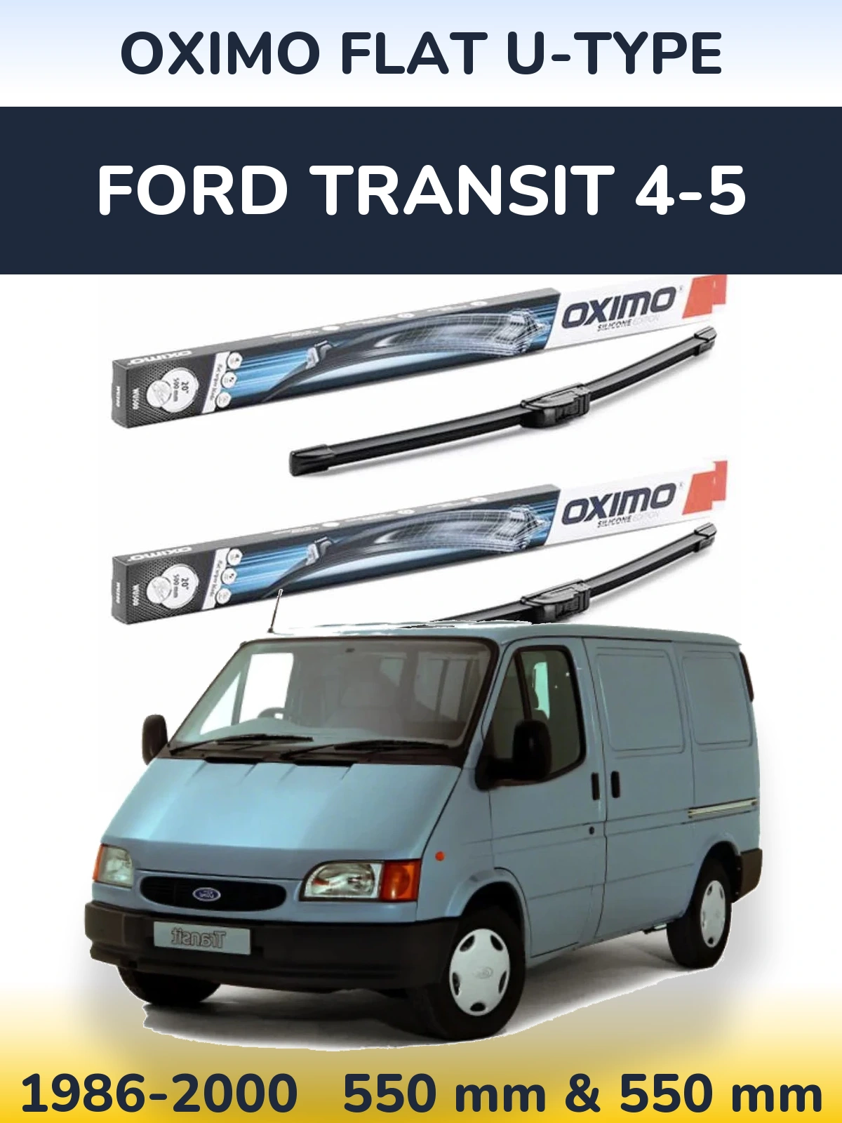 Sada předních stěračů Oximo Flat U-type 550 a 550 mm pro Ford Transit 4-5 1986-2000