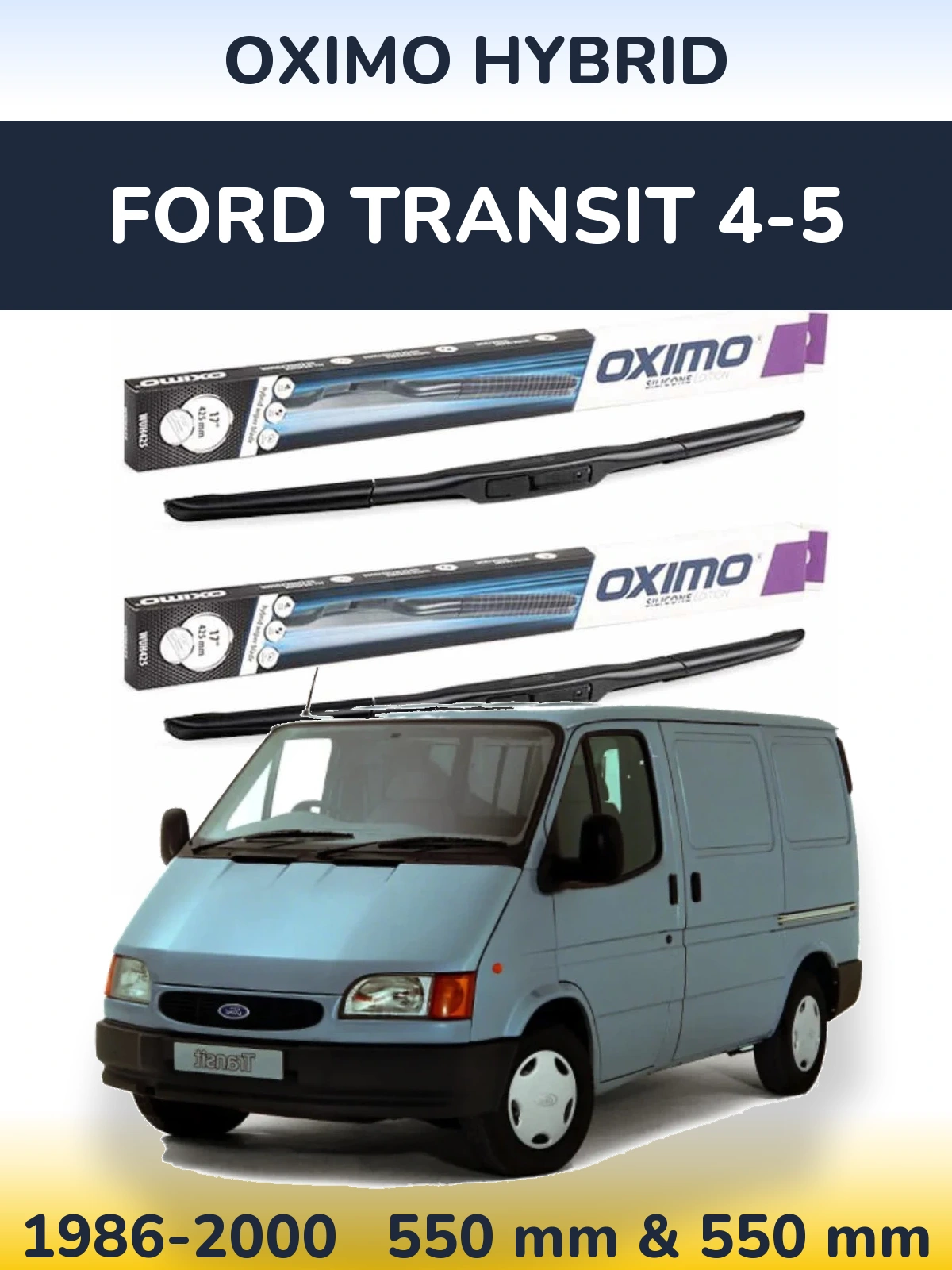 Sada předních stěračů Oximo Hybrid 550 a 550 mm pro Ford Transit 4-5 1986-2000