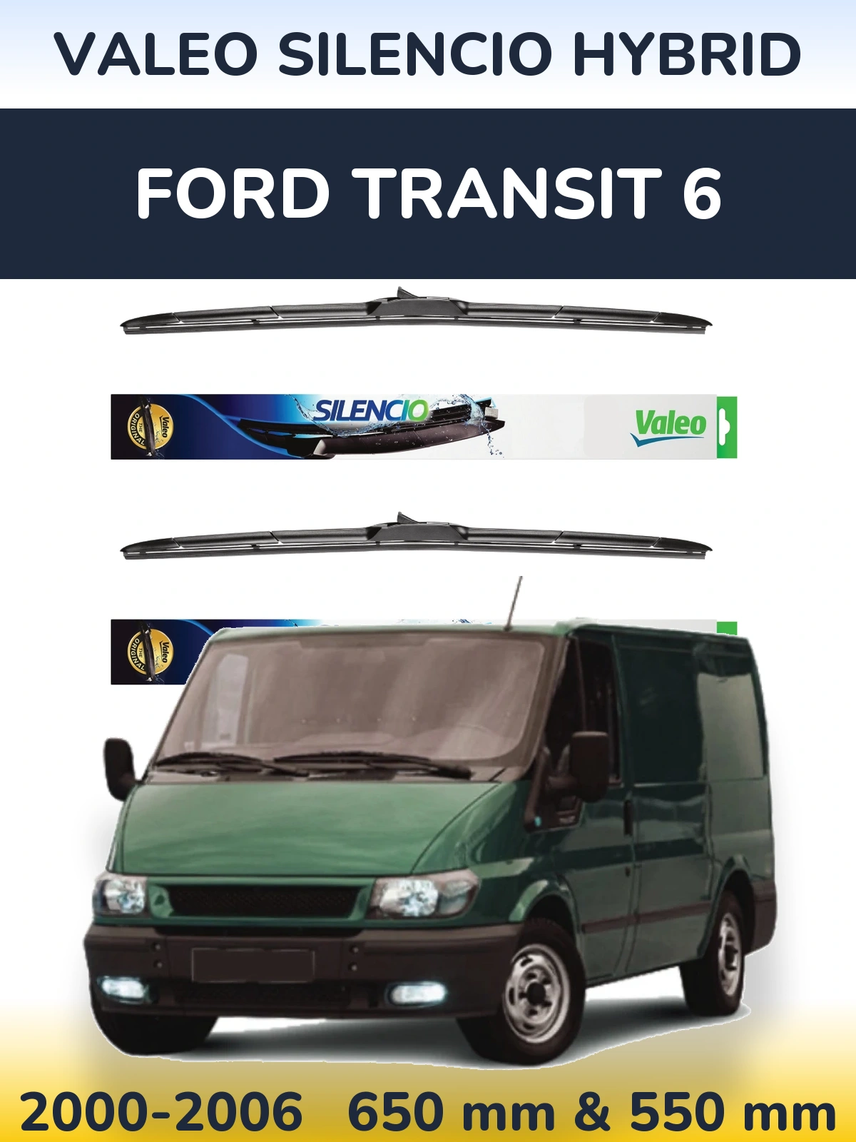 Комплект передніх щіток Valeo Silencio Hybrid 650 & 550 мм для Ford Transit 6 2000-2006