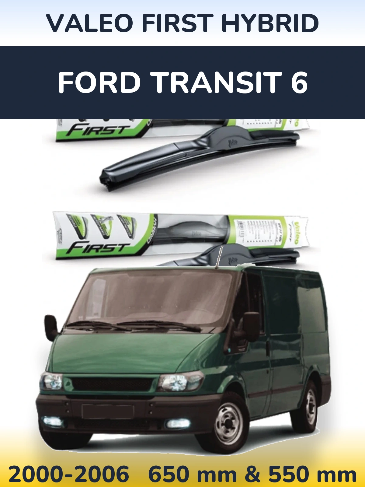 Sada předních stěračů Valeo First Hybrid 650 a 550 mm pro Ford Transit 6 2000-2006