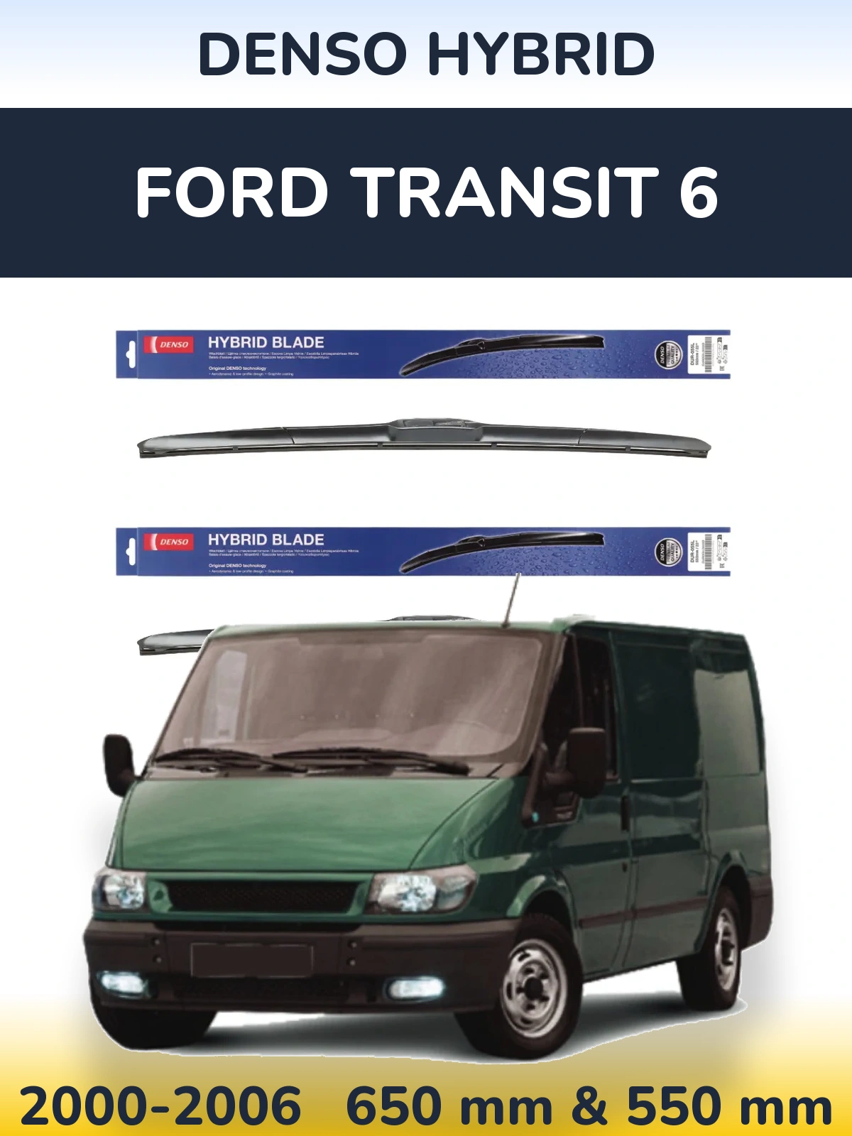 Комплект передніх щіток Denso Hybrid 650 & 550 мм для Ford Transit 6 2000-2006