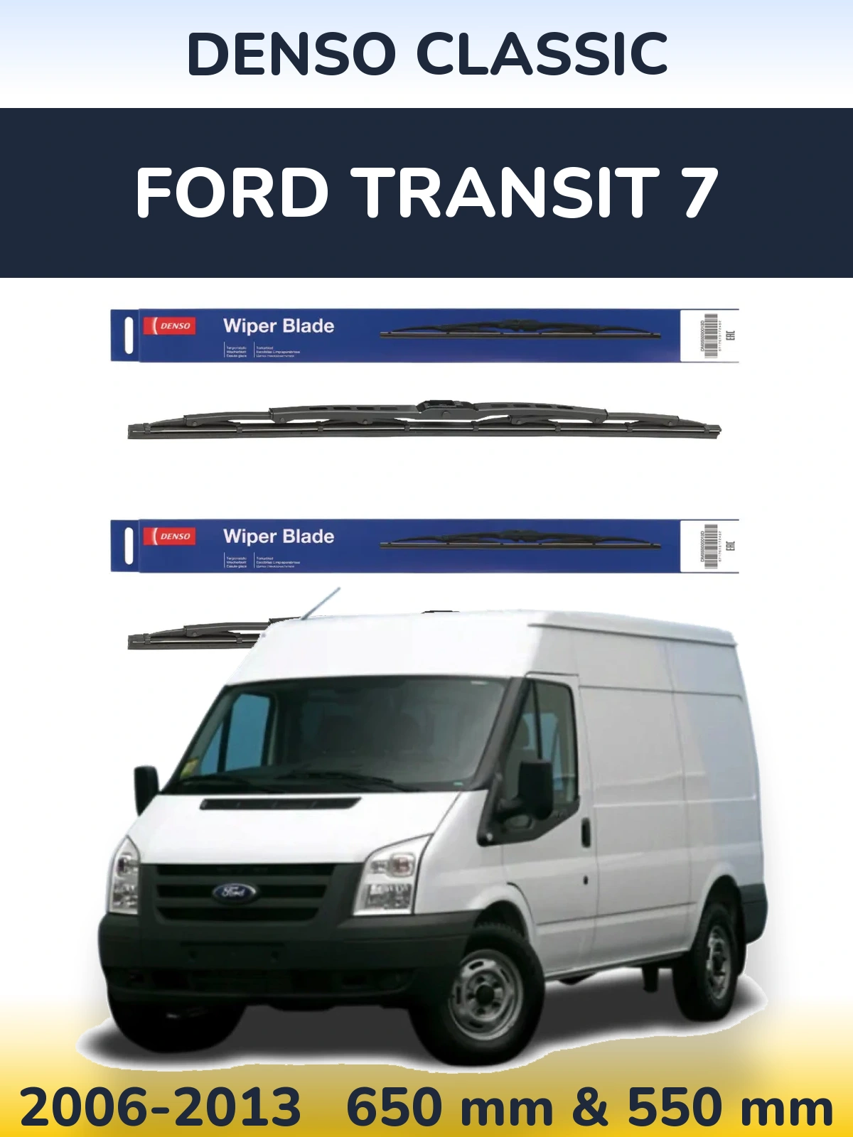 Sada předních stěračů Denso Classic 650 a 550 mm pro Ford Transit 7 2006-2013