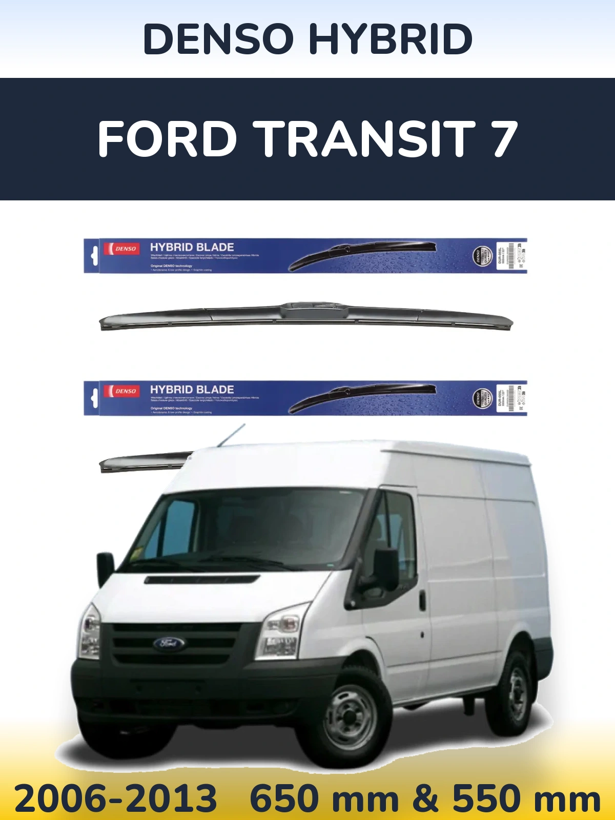 Sada předních stěračů Denso Hybrid 650 a 550 mm pro Ford Transit 7 2006-2013
