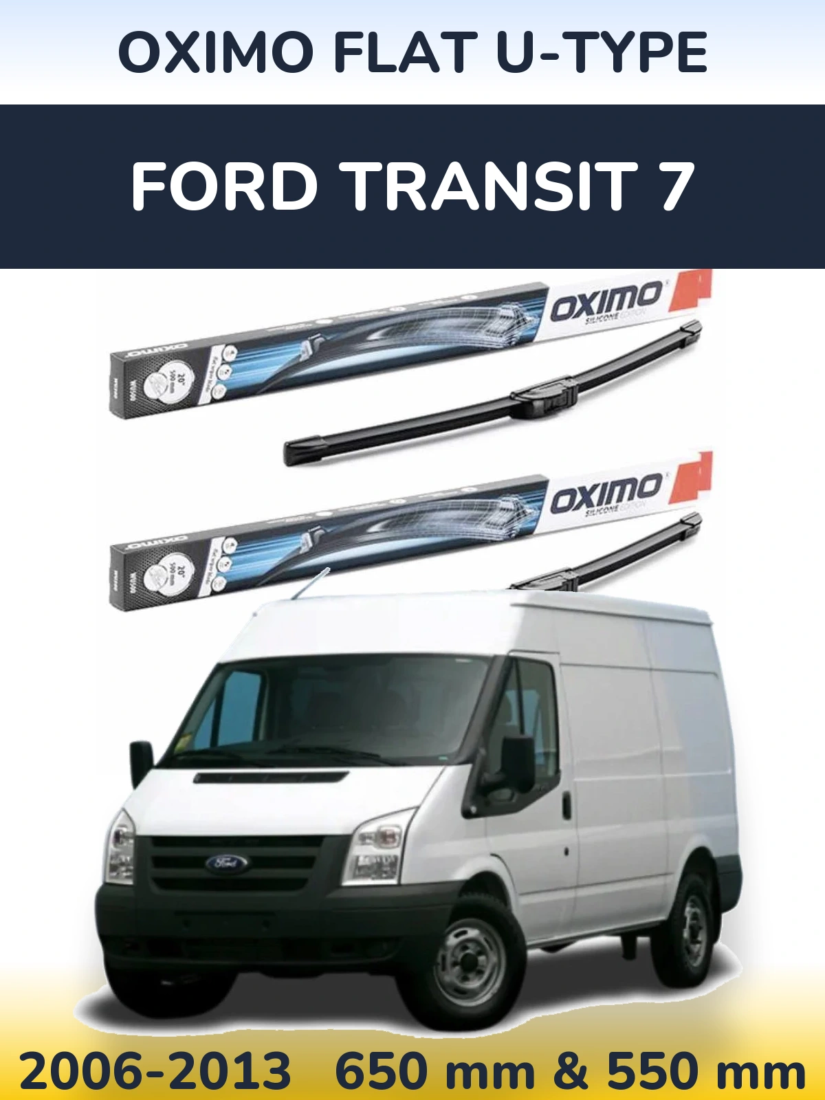 Sada předních stěračů Oximo Flat U-type 650 a 550 mm pro Ford Transit 7 2006-2013