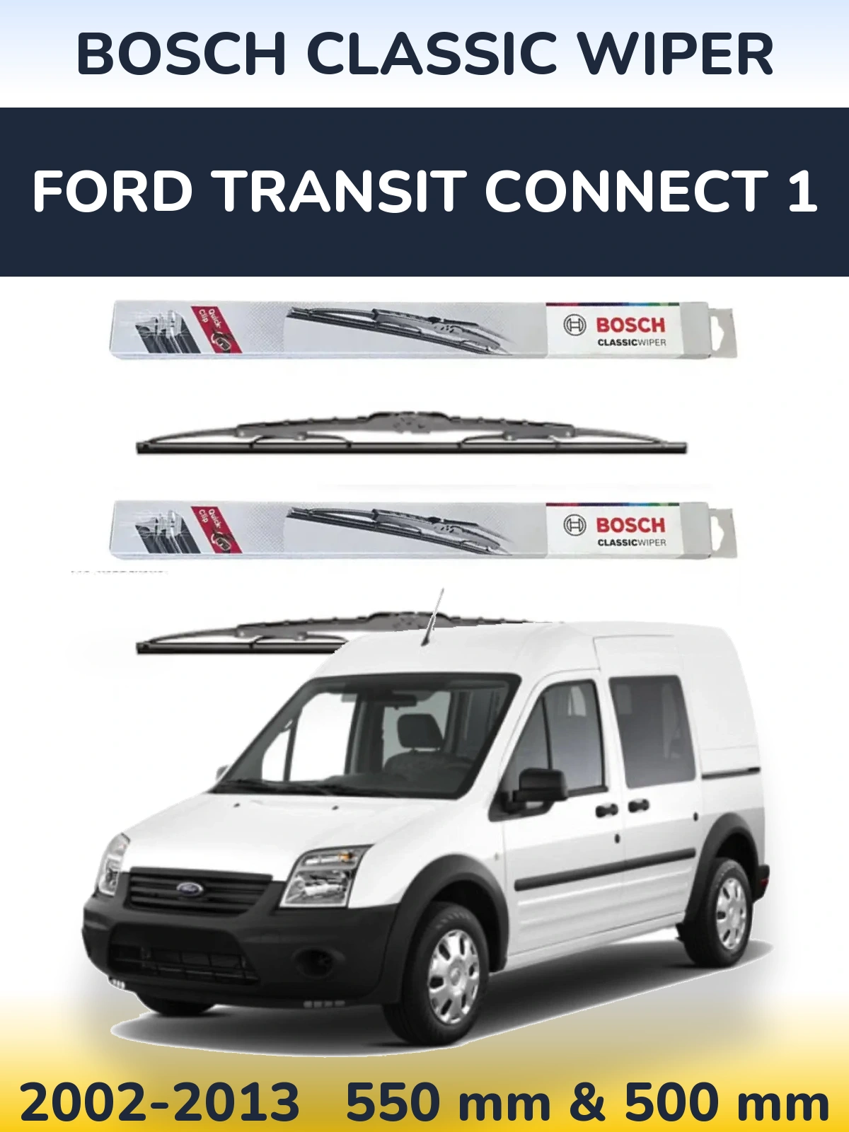 Sada předních stěračů BOSCH Classic Wiper 550 a 500 mm pro Ford Transit Connect 1 2002-2013