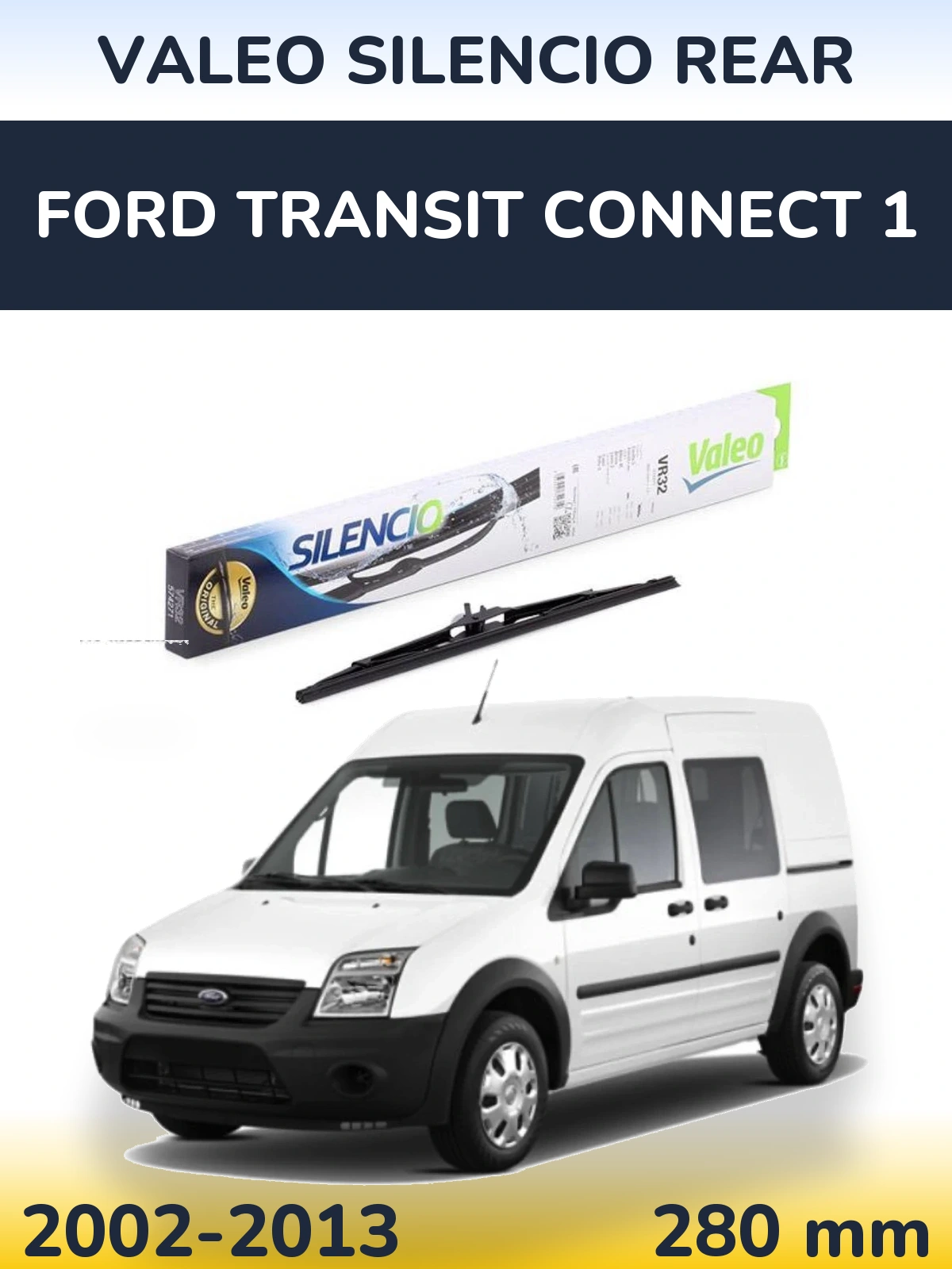 Zadní stěrač Valeo Silencio Rear 280 mm pro Ford Transit Connect 1 2002-2013