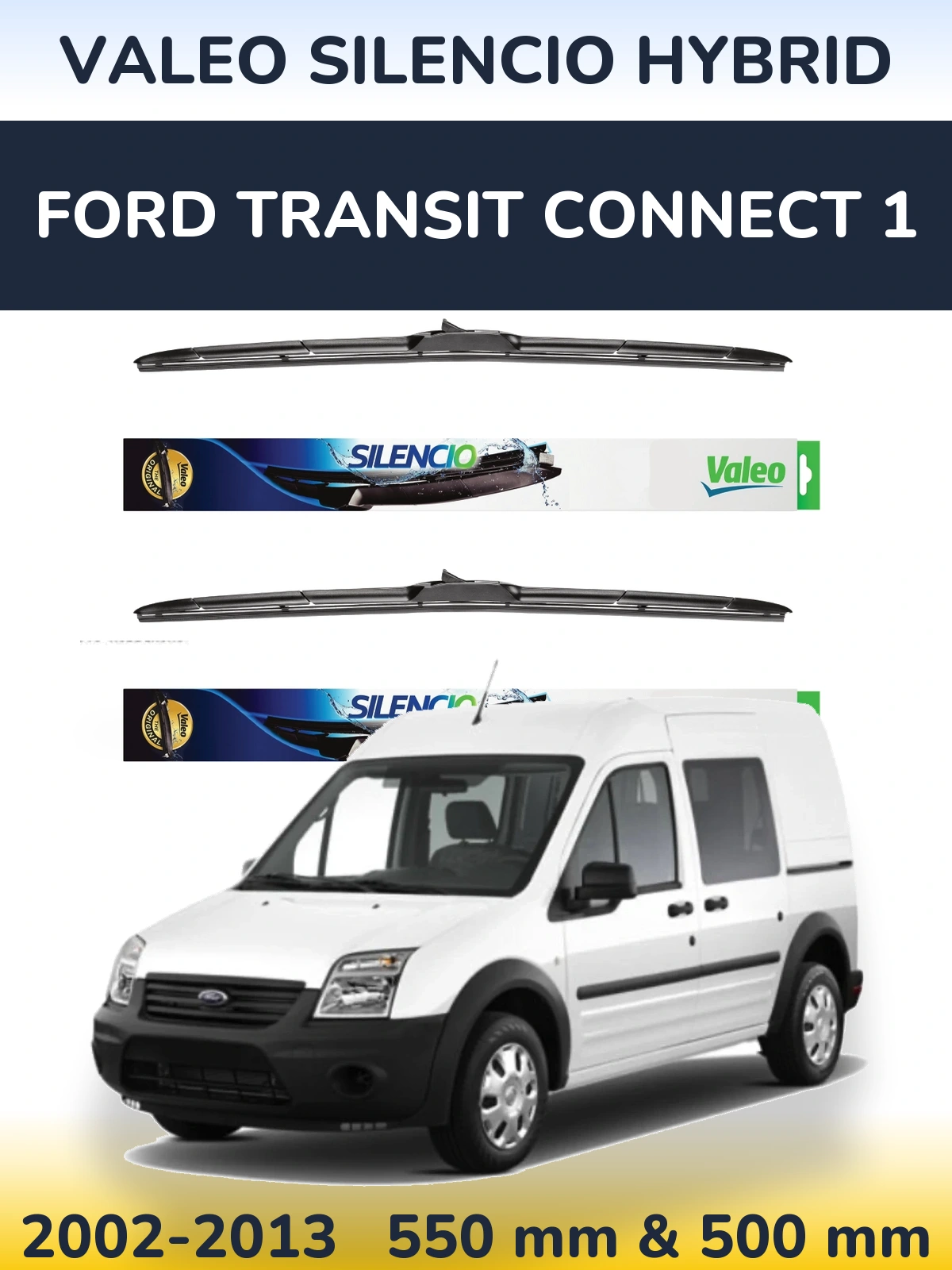 Sada předních stěračů Valeo Silencio Hybrid 550 a 500 mm pro Ford Transit Connect 1 2002-2013