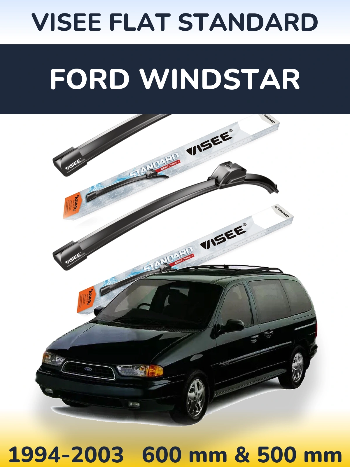 Sada předních stěračů VISEE FLAT STANDARD 600 a 500 mm pro Ford Windstar 1994-2003