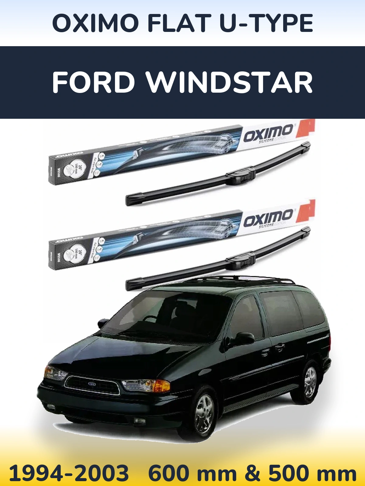 Комплект передніх щіток Oximo Flat U-type 600 & 500 мм для Ford Windstar 1994-2003