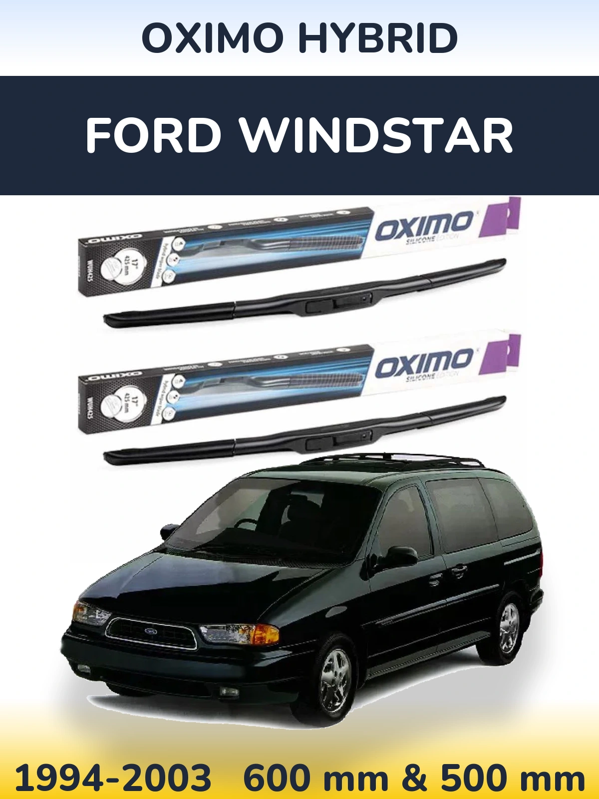 Sada předních stěračů Oximo Hybrid 600 a 500 mm pro Ford Windstar 1994-2003