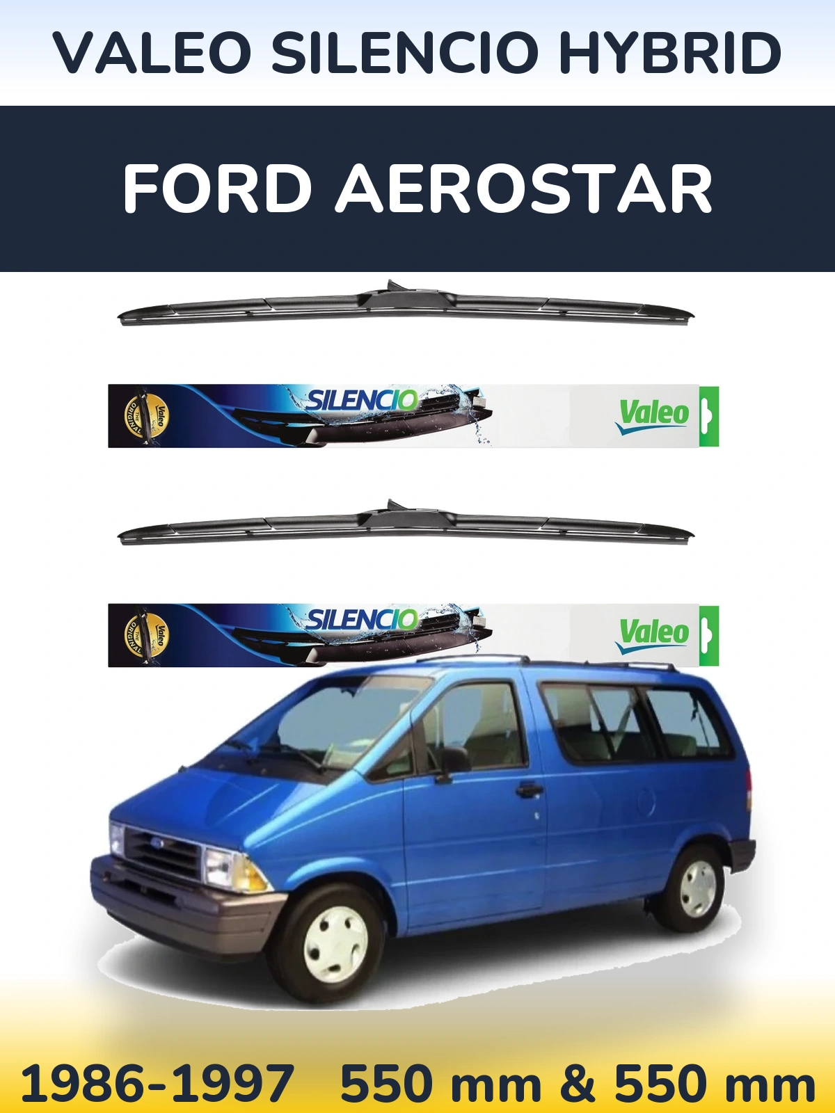 Sada předních stěračů Valeo Silencio Hybrid 550 a 550 mm pro Ford Aerostar 1986-1997