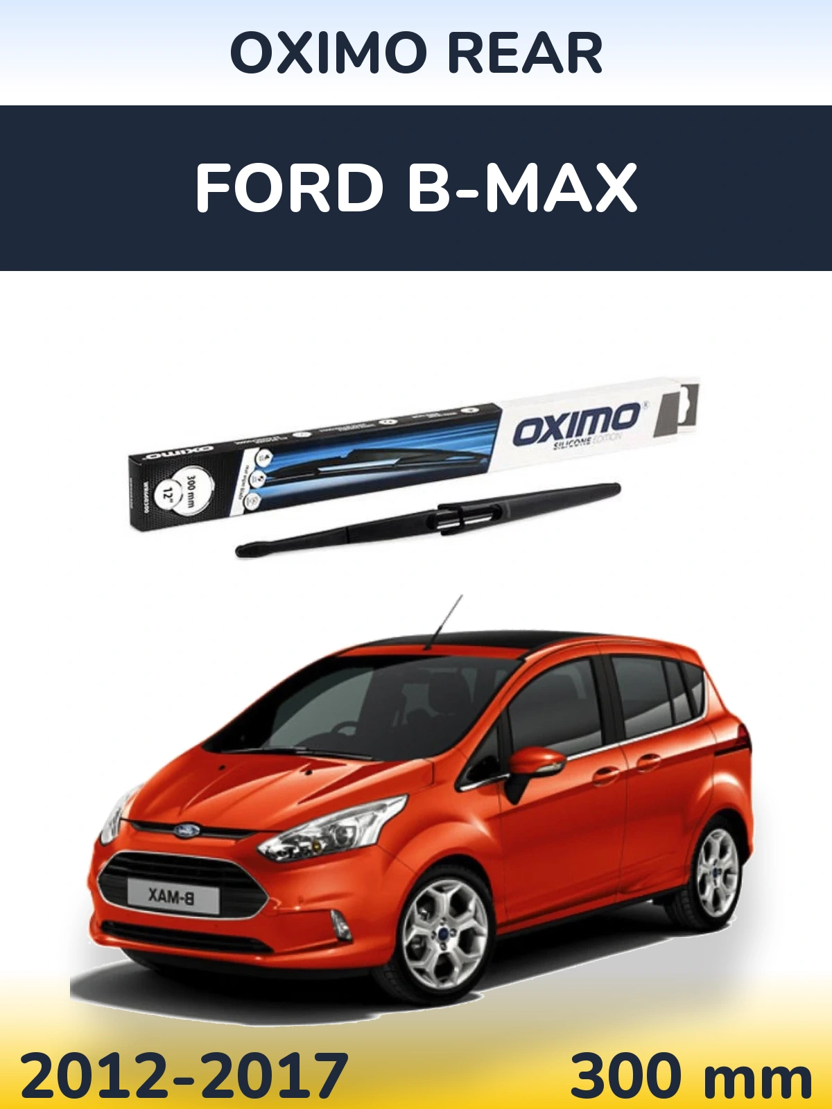 Zadní stěrač Oximo Rear 300 mm pro Ford B-Max 2012-2017