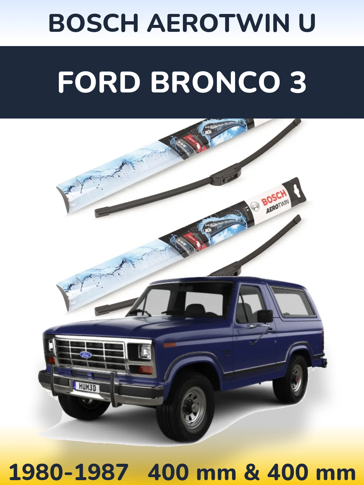 Sada předních stěračů BOSCH AeroTwin U 400 a 400 mm pro Ford Bronco 3 1980-1987