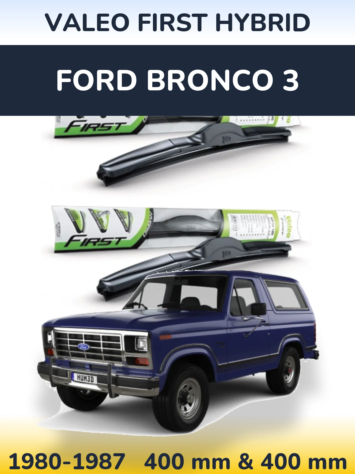 Sada předních stěračů Valeo First Hybrid 400 a 400 mm pro Ford Bronco 3 1980-1987