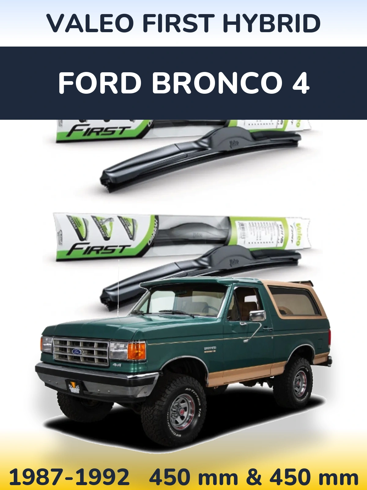 Sada předních stěračů Valeo First Hybrid 450 a 450 mm pro Ford Bronco 4 1987-1992